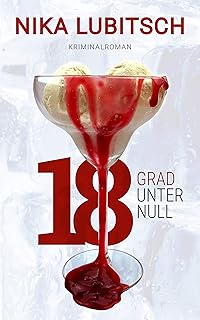 18 Grad unter null: Kriminalroman