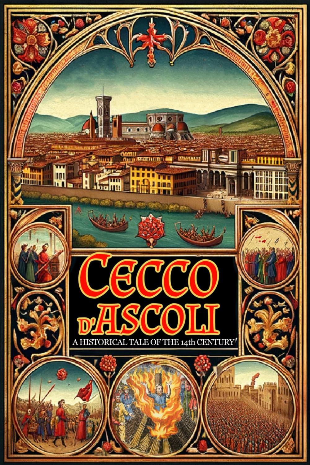 CECCO D'ASCOLI (Translated): A HISTORICAL TALE OF THE 14TH CENTURY