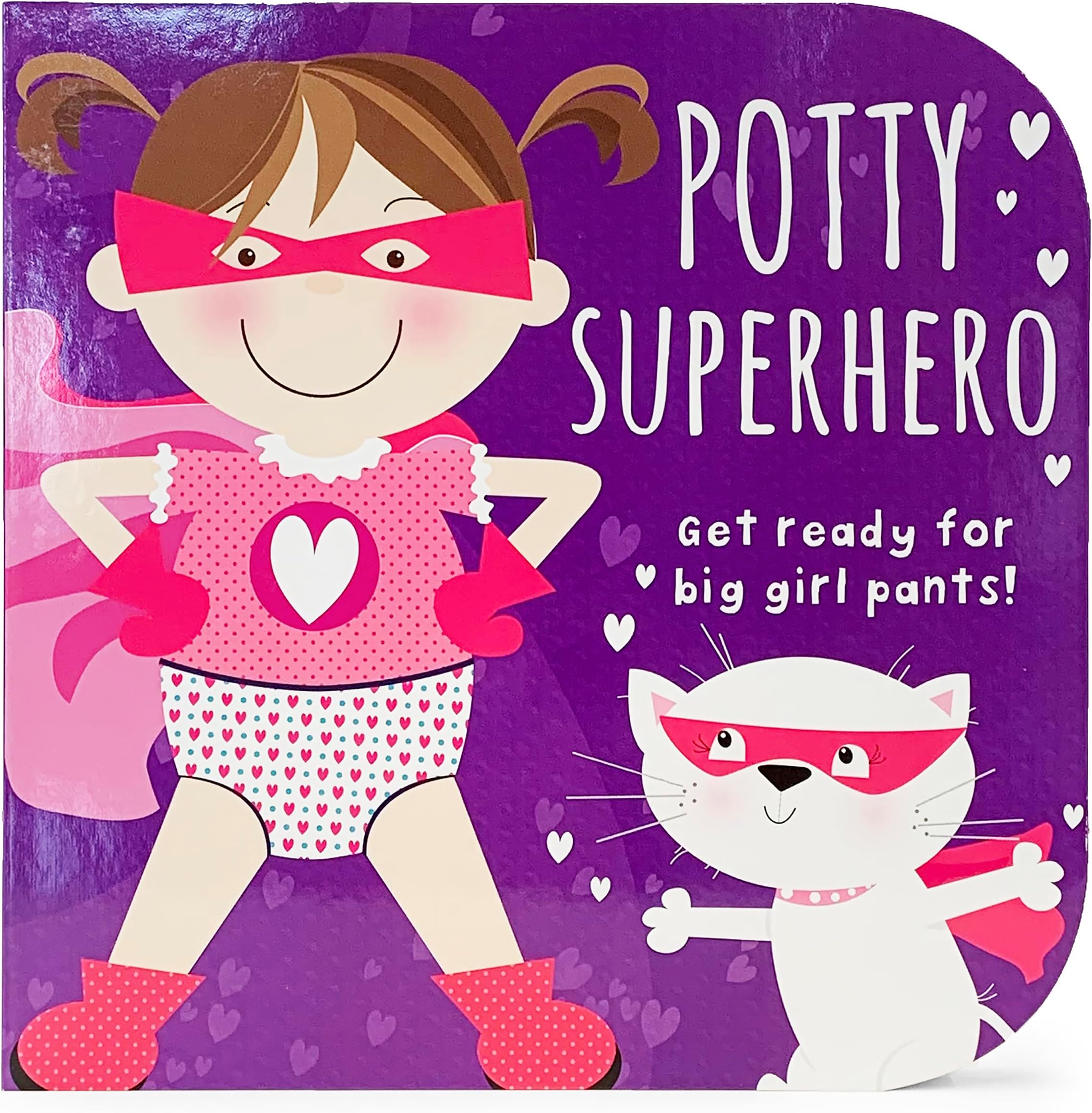 Potty Superhero: Get Ready For Big Girl Pants! Children's Potty Training Board Book