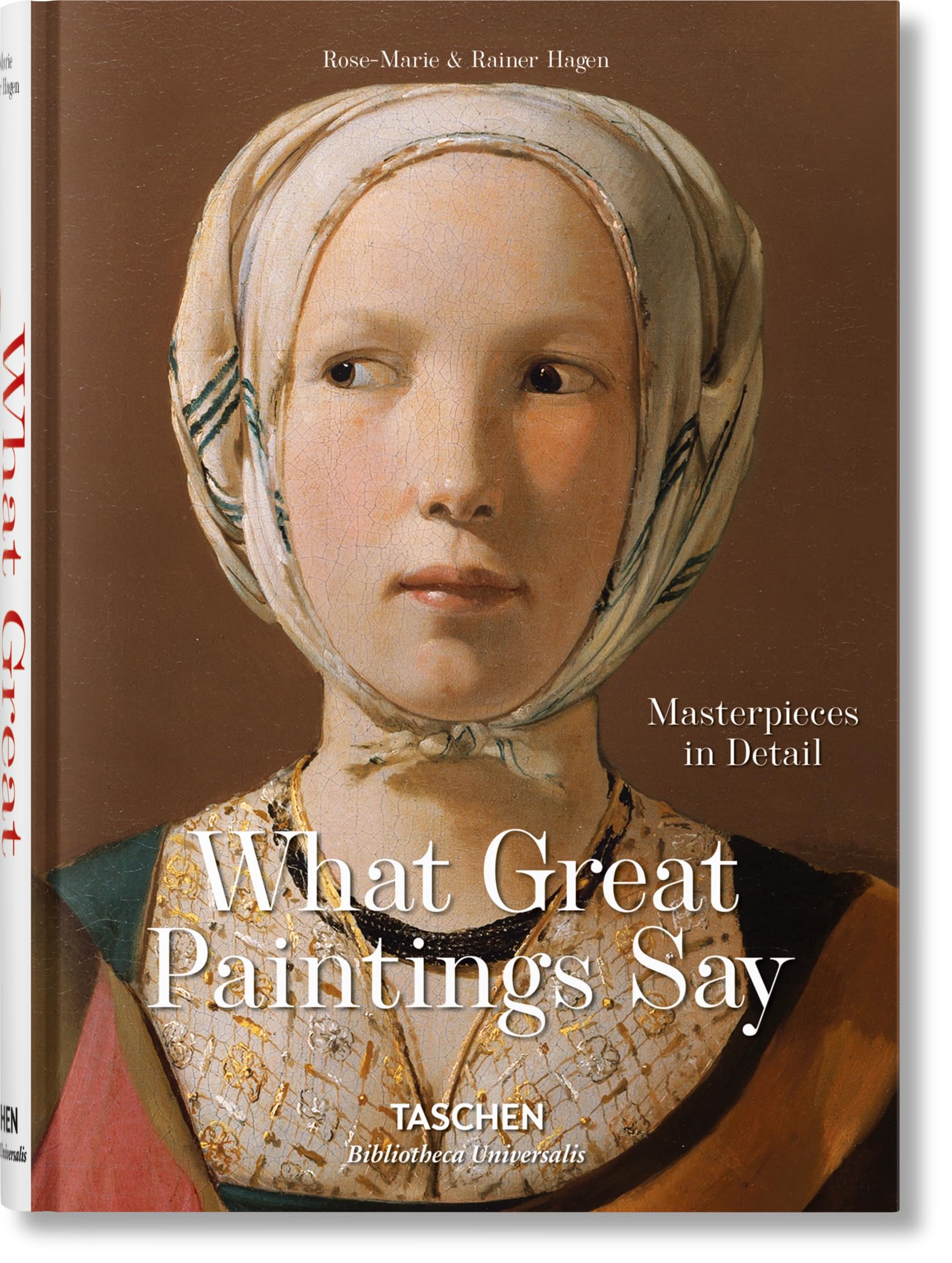 What Great Paintings Say. Masterpieces in Detail Hardcover – 15 Jan. 2016