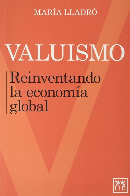 Portada de Valuismo. Reinventando la Economía Global