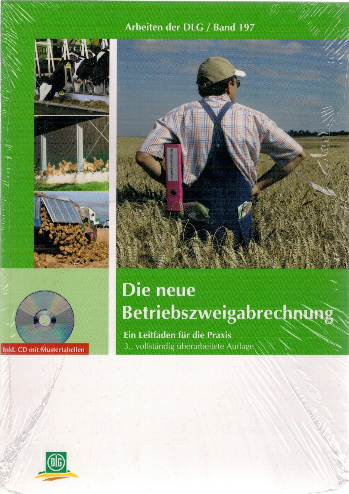 Die neue Betriebszweigabrechnung: Ein Leitfaden für die Praxis - mit CD-ROM (Arbeiten der DLG)