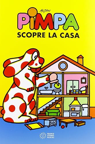 Pimpa scopre la casa. Ediz. a colori