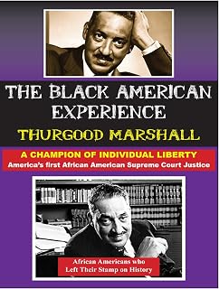 Thurgood Marshall: America's First African American Supreme Court Justice