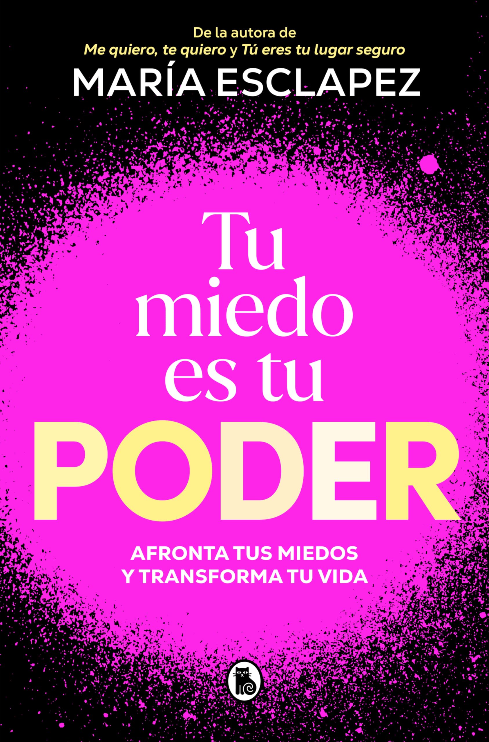 Tu Miedo Es Tu Poder: Afronta Tus Miedos Y Transforma Tu Vida / Your Own Fear Is You R Power (Bruguera Tendencias)