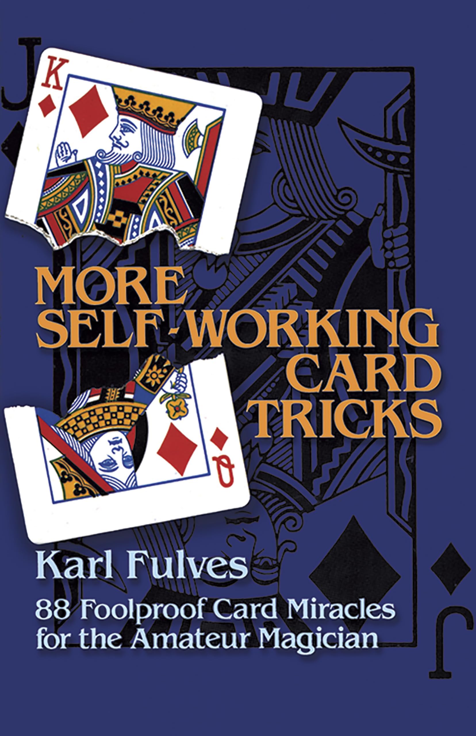 More Self-Working Card Tricks: 88 Foolproof Card Miracles for the Amateur Magician (Dover Magic Books)
