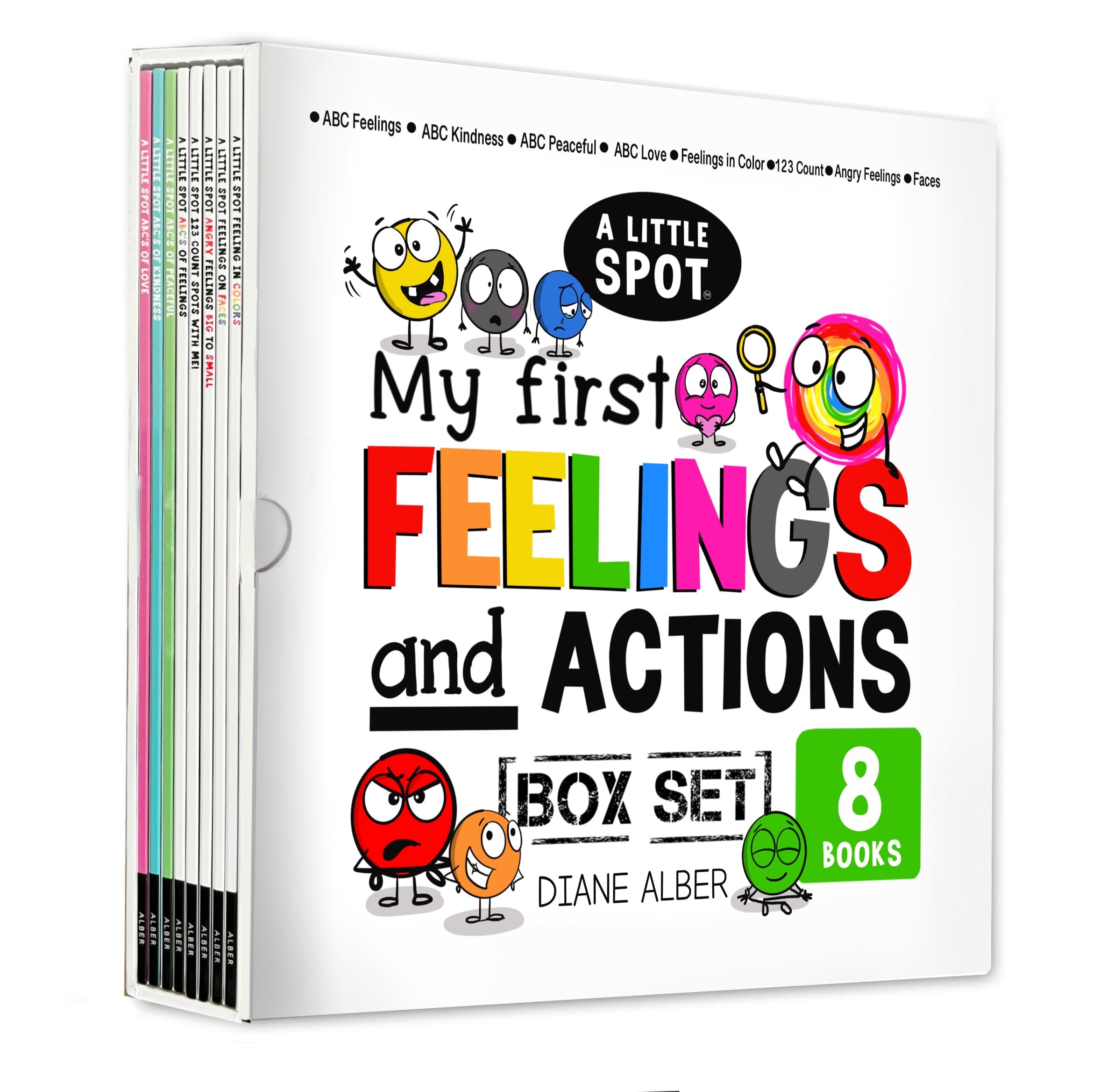 A Little SPOT My First (Toddler, Preschool and Kindergarten) Feelings and Actions Box Set (ABCs of Feelings, ABCs of Kindness, ABCs of Peaceful, ABCs ... in Colors, 123 Count SPOTS, Angry Feelings)