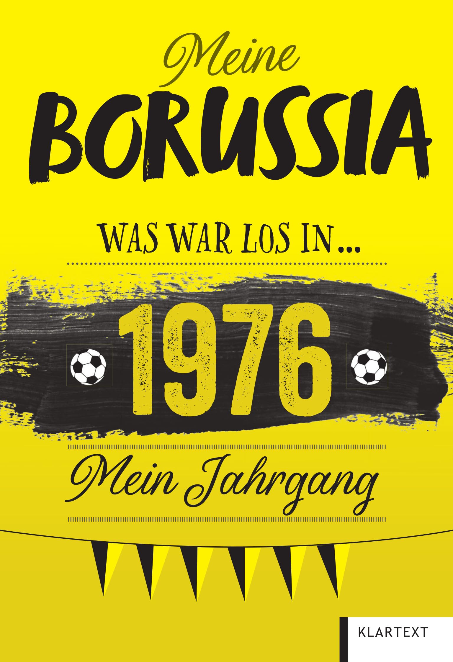 Meine Borussia 1976: Was war los in 1976 – Mein Jahrgang