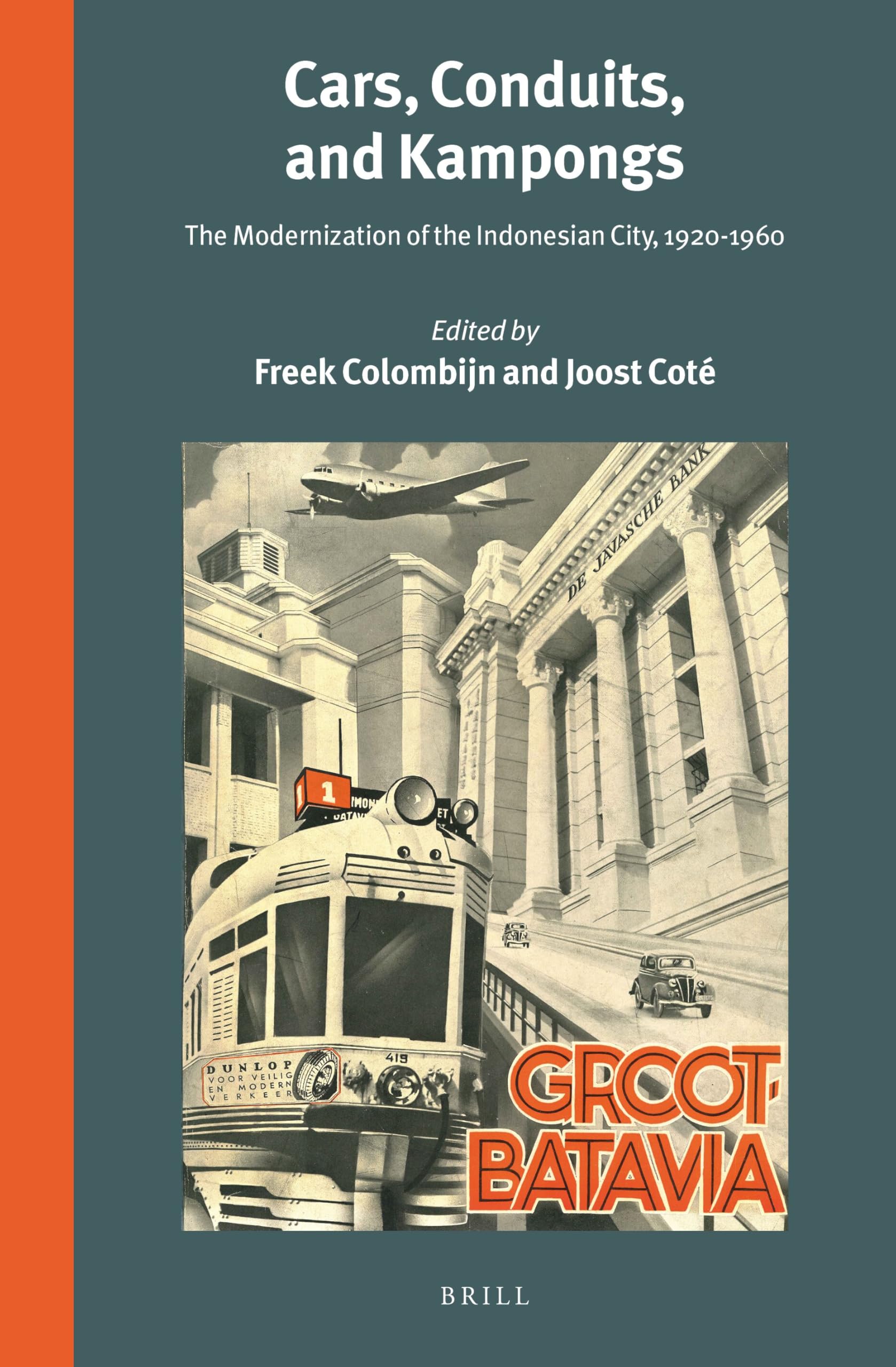 Buy Cars, Conduits, and Kampongs: The Modernization of the Indonesian City, 1920-1960: 295 (Verhandelingen Van Het Koninklijk Instituut Voor Taal-, Land- En Volkenkunde, 295) — BookShops.in
