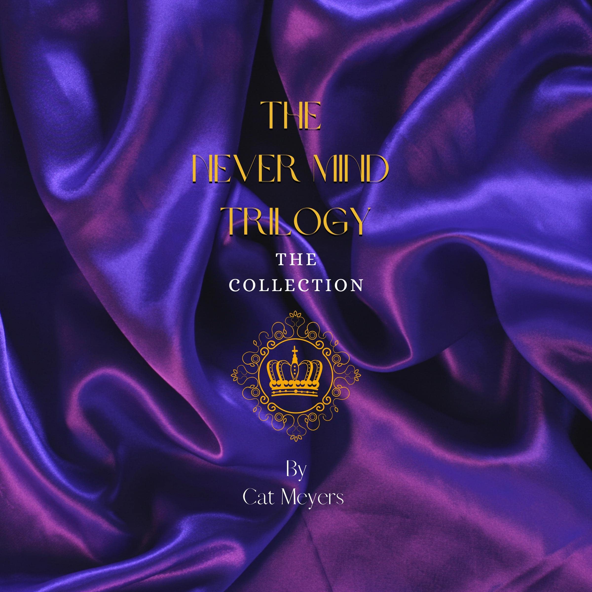 The Never Mind Trilogy