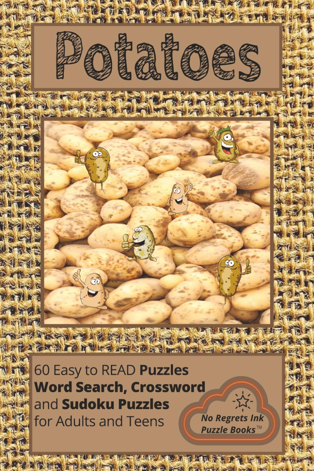 Potatoes: Word Search, Crossword and Sudoku Book Puzzles with Easy to Read Print about Potatoes, Potato related words and more | 6x9 inches 120 pages ... for Vacations, Holidays and Leisure Time