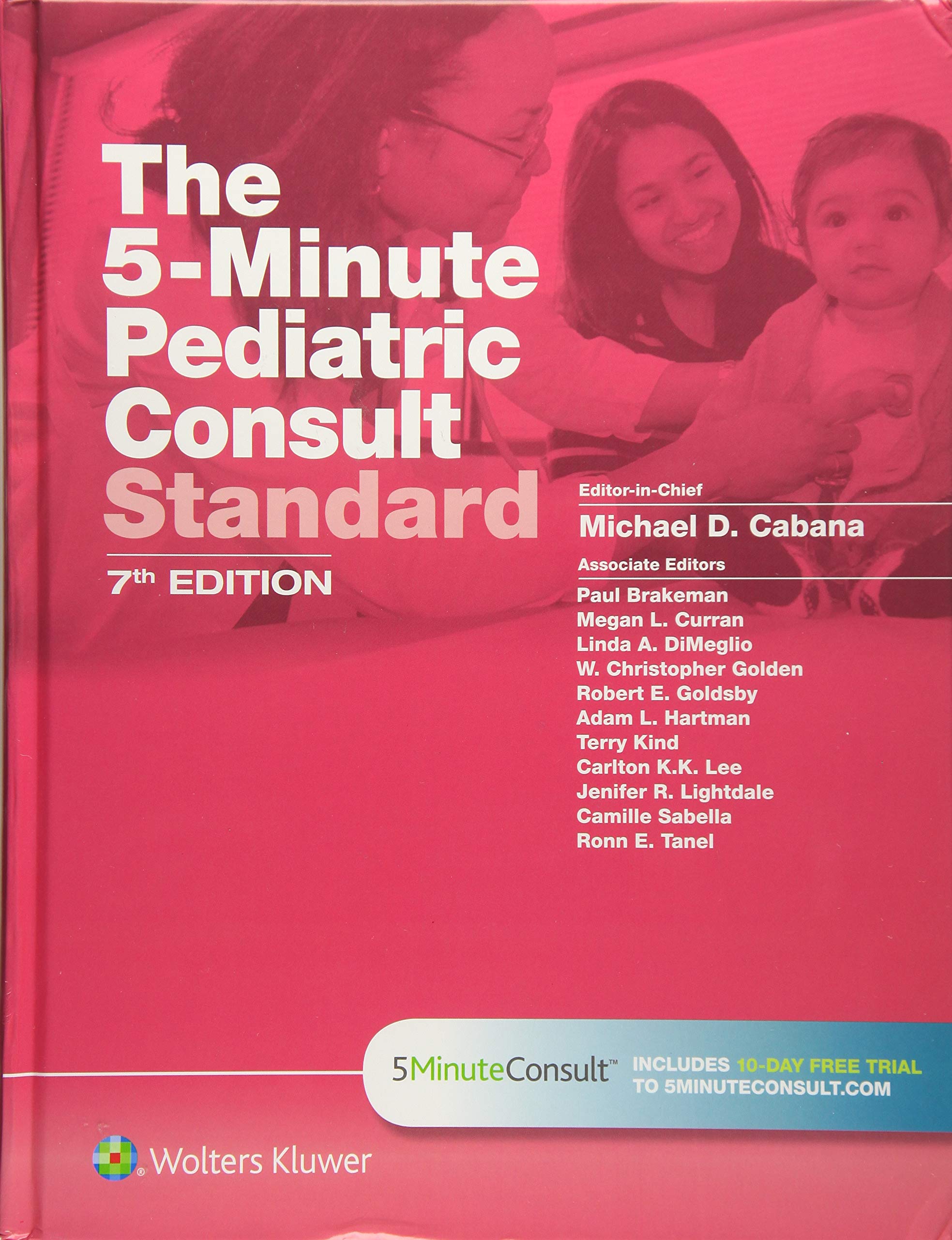 The 5-Minute Pediatric Consult Standard Edition: 10-day Enhanced Online Access + Print