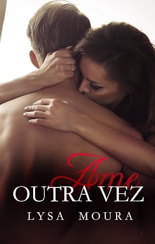 Ame outra Vez (Tome-me Livro 3)