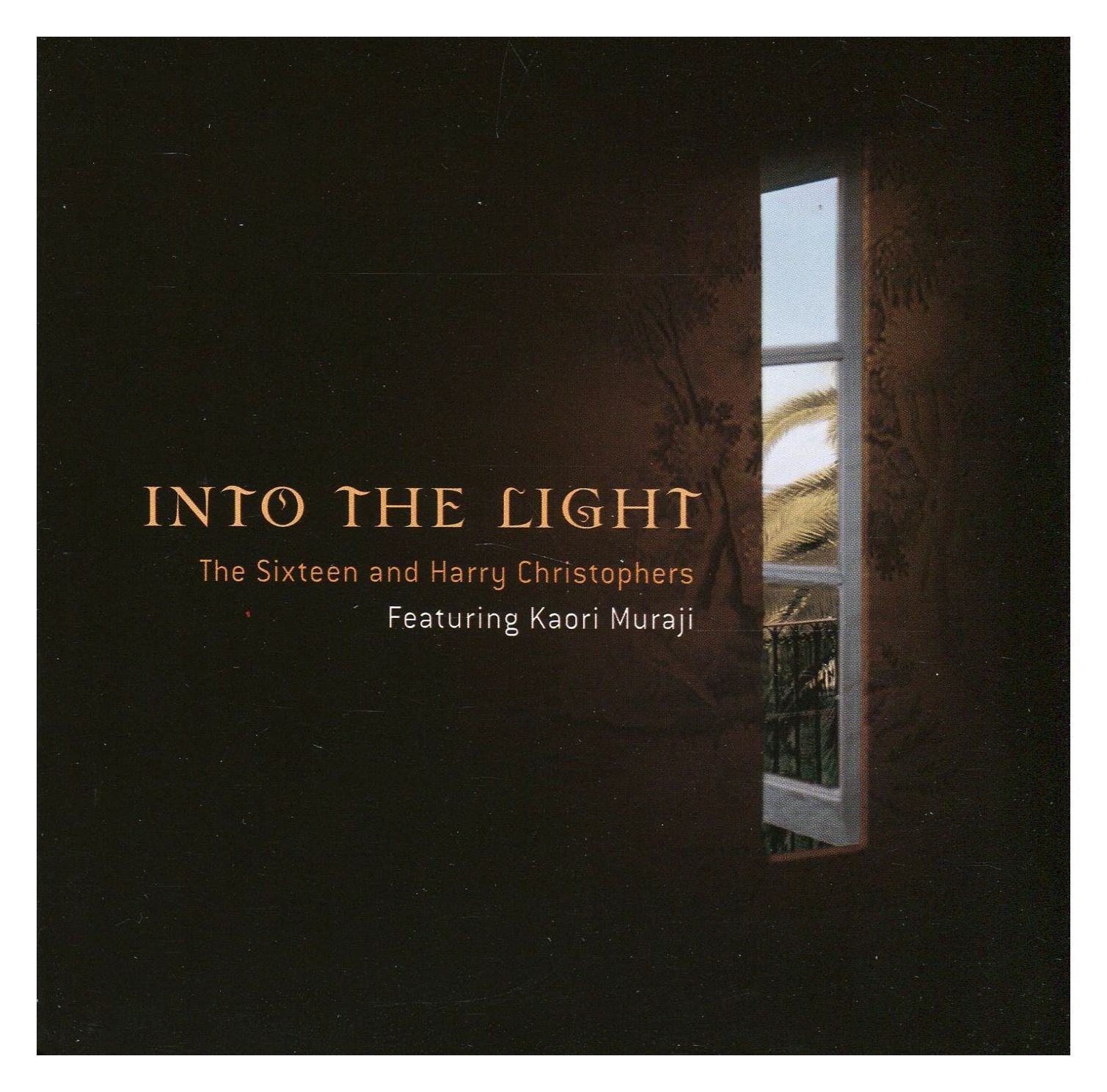 VARIOUS ARTISTS - INTO THE LIGHT [Audio CD] Sixteen and Harry Christophers