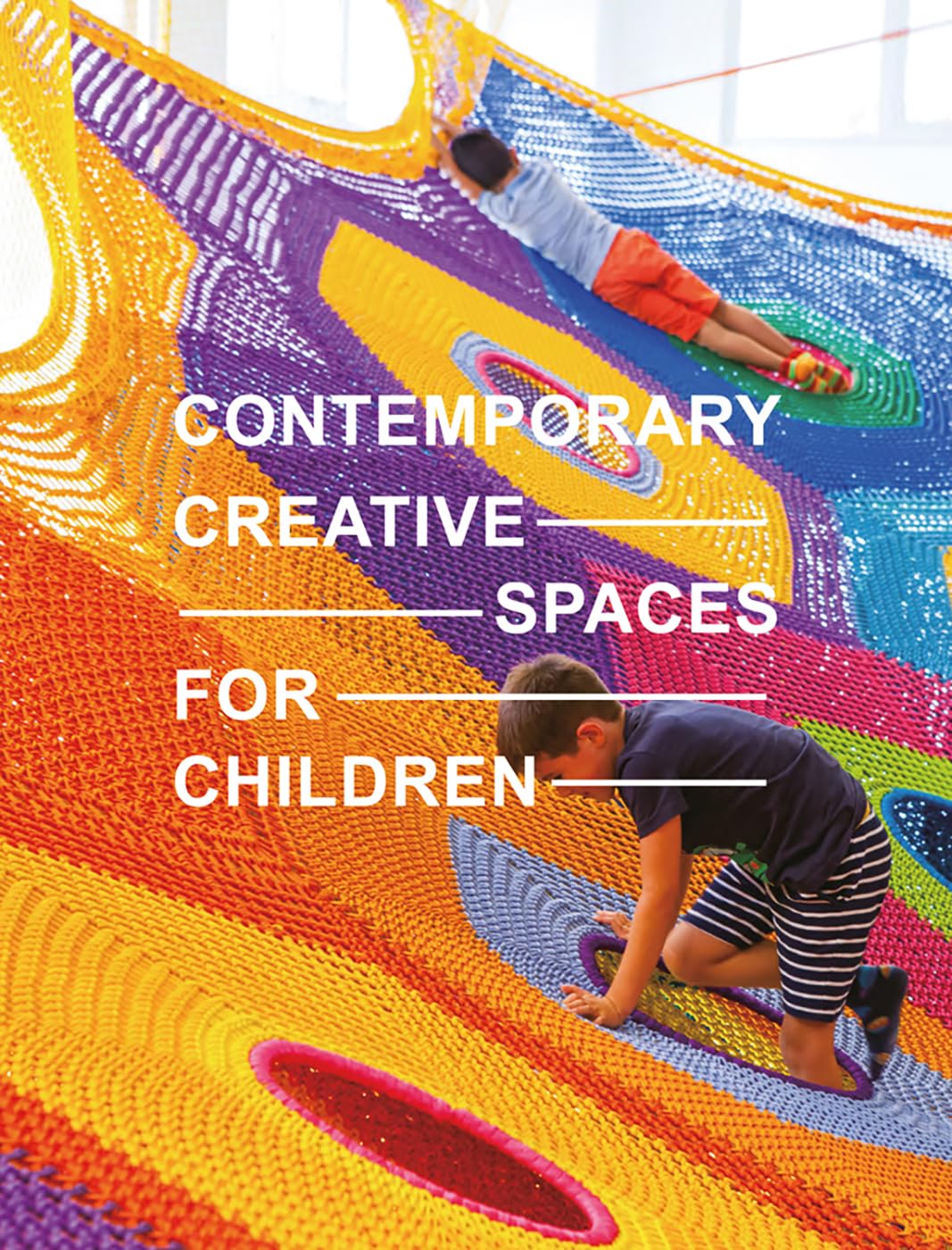 Contemporary Creative Spaces for Children by Images Publishing (2022, Hardcover)
