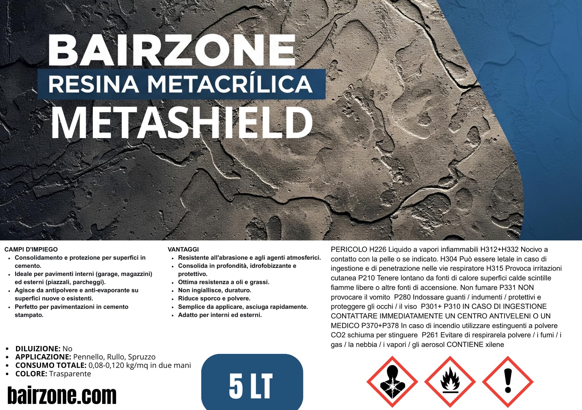 resina metacrilica trasparente BAIRZONE METASHIELD 5 LT 100 mq per cemento stampato. Protezione e lucentezza super effetto bagnato per pavimenti interni ed esterni!