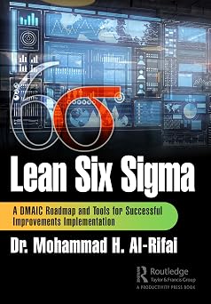Lean Six Sigma A DMAIC Roadmap and Tools for Successful Improvements Implementation