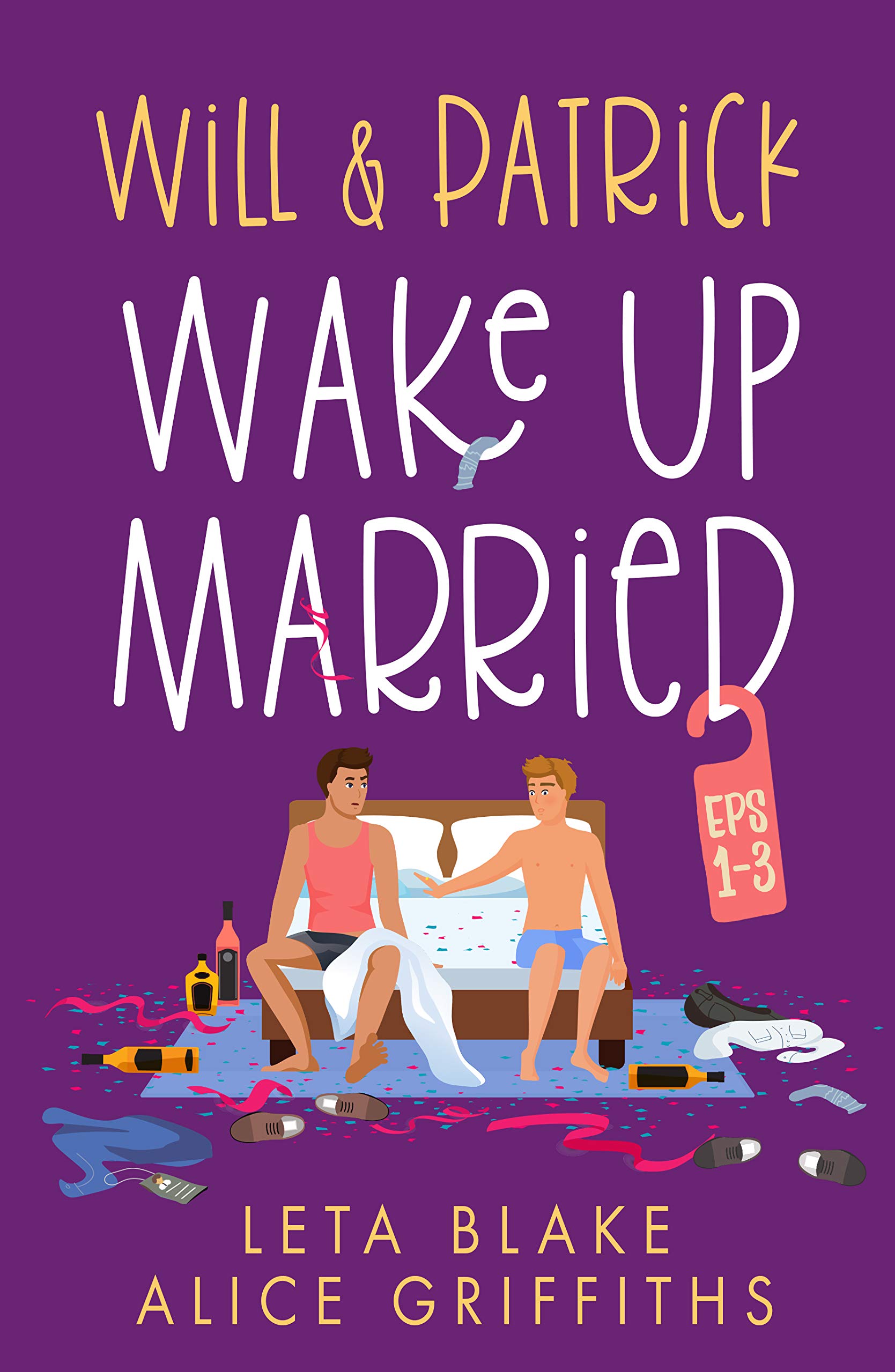 Will & Patrick Wake Up Married serial, Episodes 1 - 3: Wake Up Married, Meet the Family, Do the Holidays