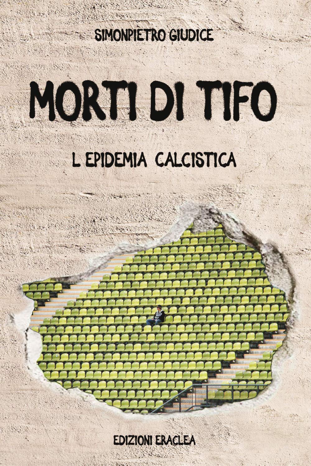 Morti Di Tifo. L'epidemia Calcistica - 4