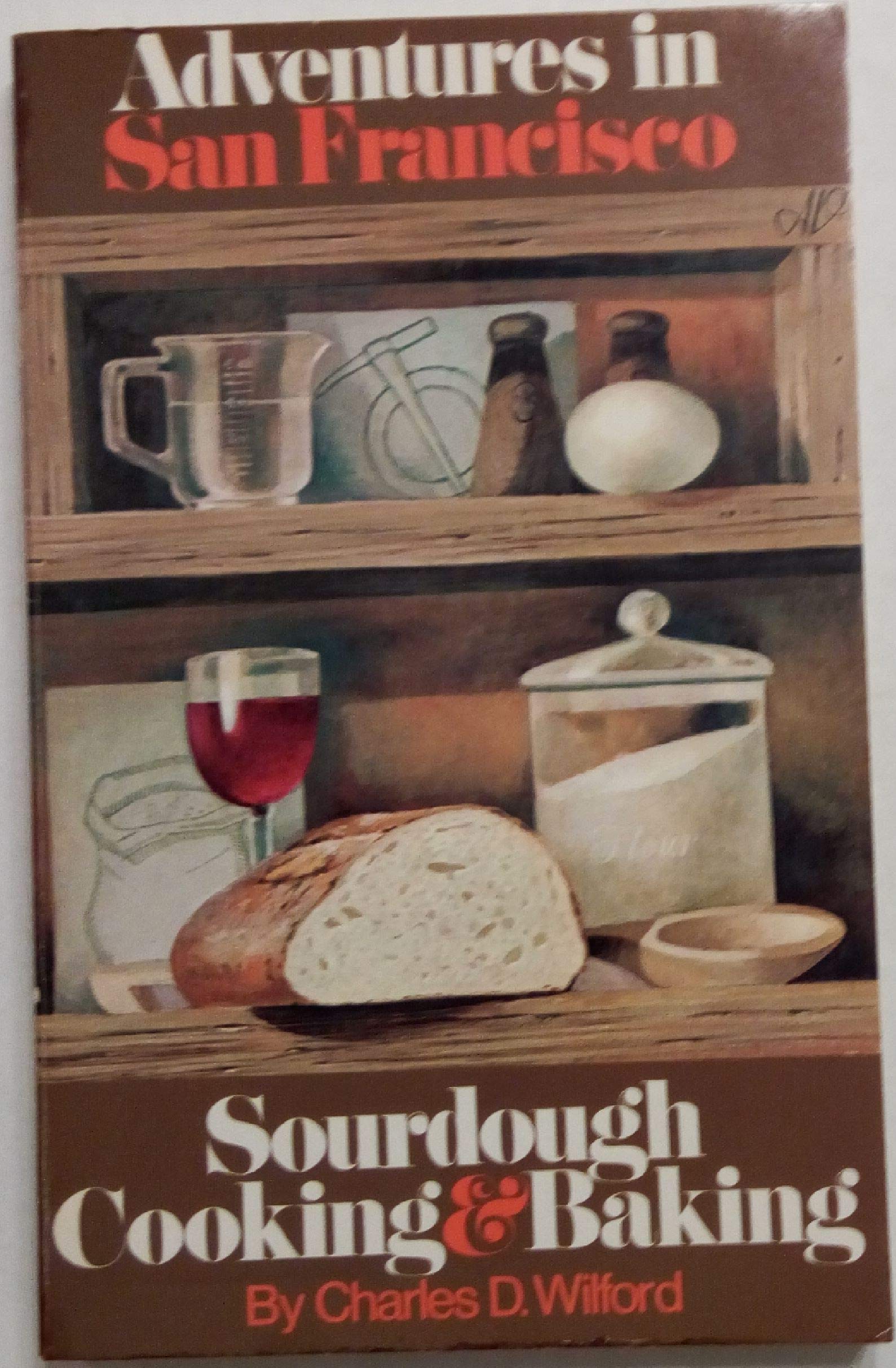 Adventures in San Francisco Sourdough Cooking & Baking