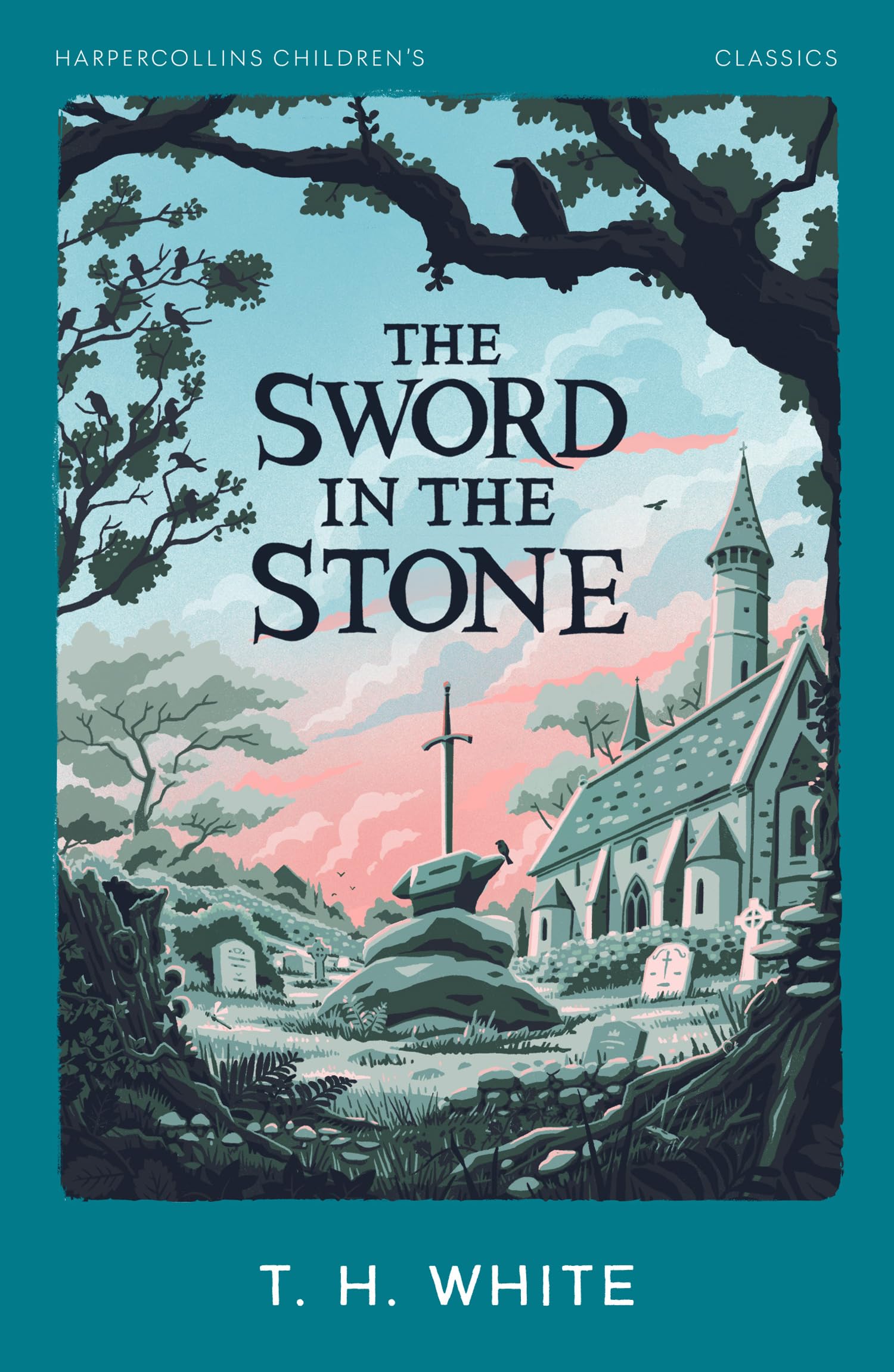 The Sword in the Stone: The classic retelling of the story about young King Arthur (HarperCollins Children’s Classics)