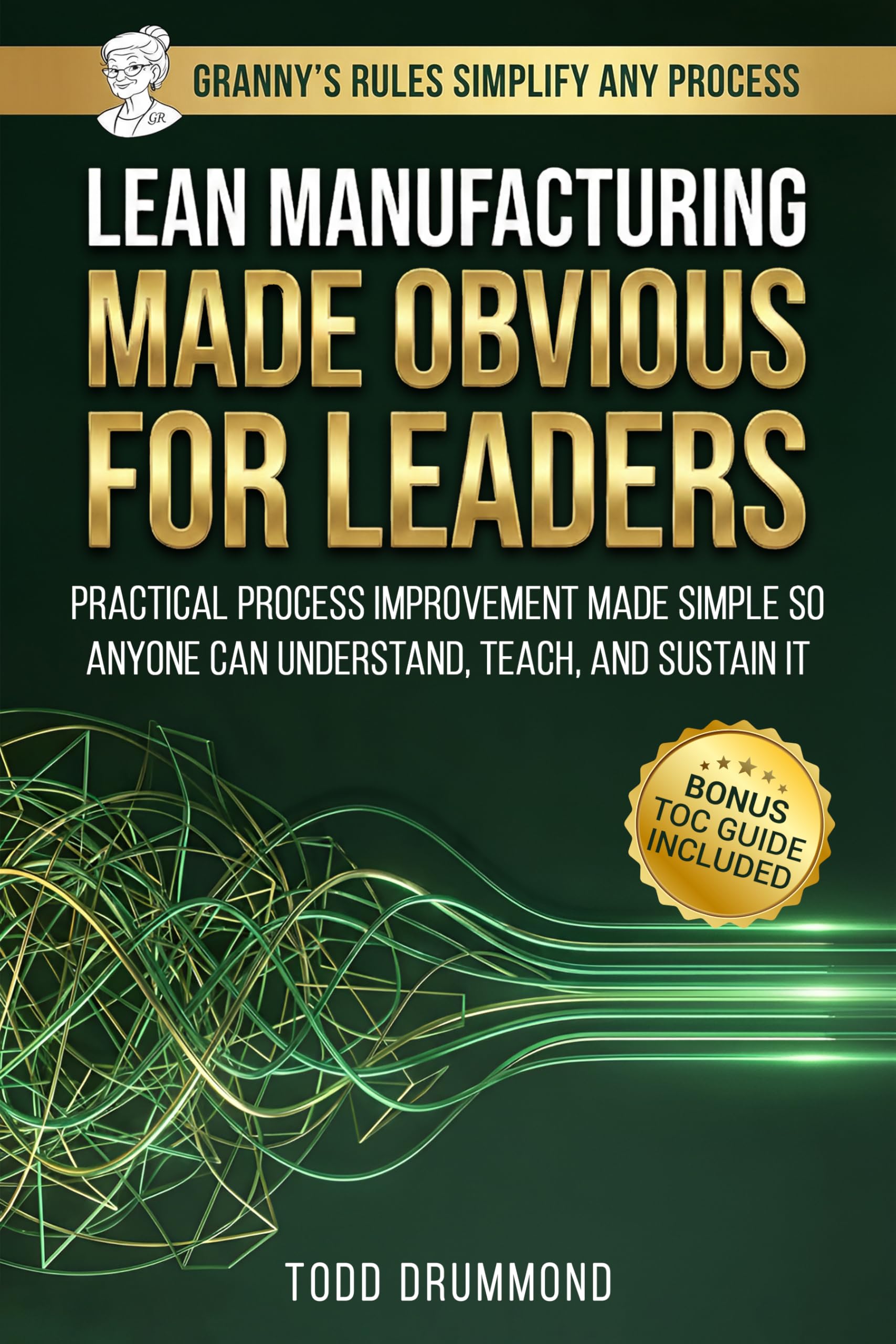 Lean Manufacturing Made Obvious For Leaders