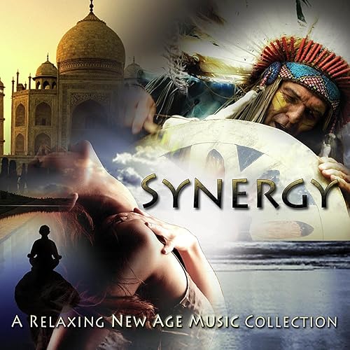 Synergy a Relaxing New Age Music Collection by Various artists on