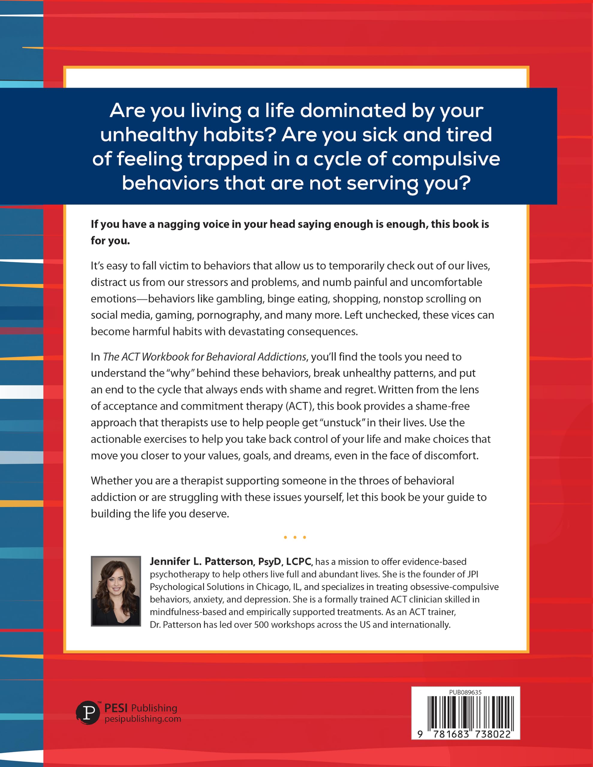 The ACT Workbook for Behavioral Addictions: A Practical Guide to Understand Your Triggers, Break Compulsive Patterns, and Embrace Pain with Purpose