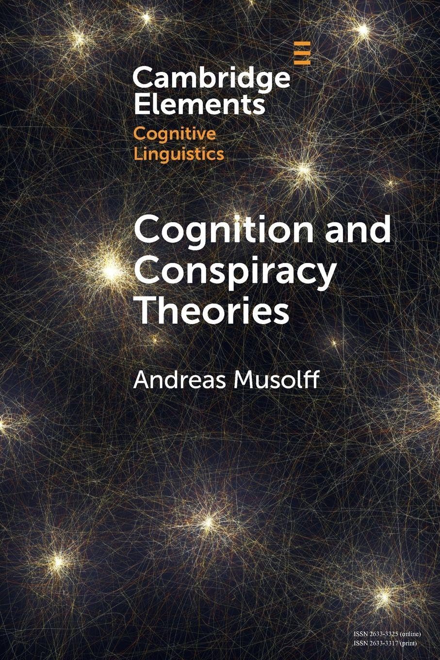 Cognition and Conspiracy Theories (Elements in Cognitive Linguistics)