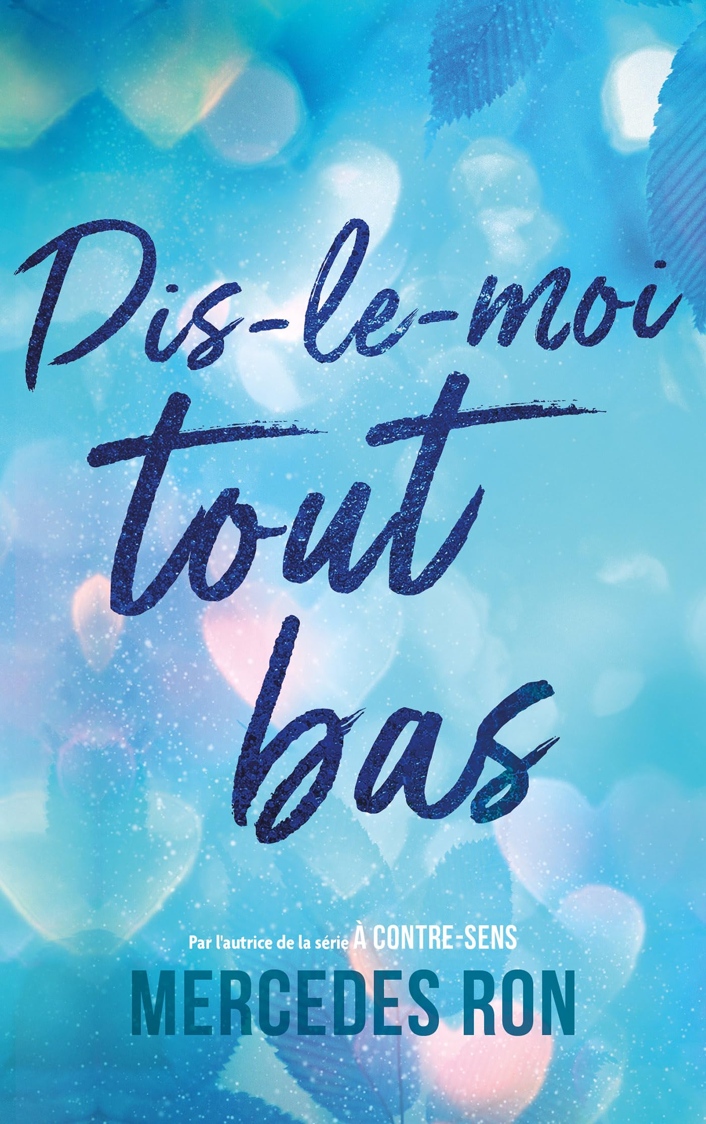 Dis-le-moi - tome 1 - tout bas - Par l'autrice du phénomène "À contre-sens": Le roman à l'origine du film Prime Video