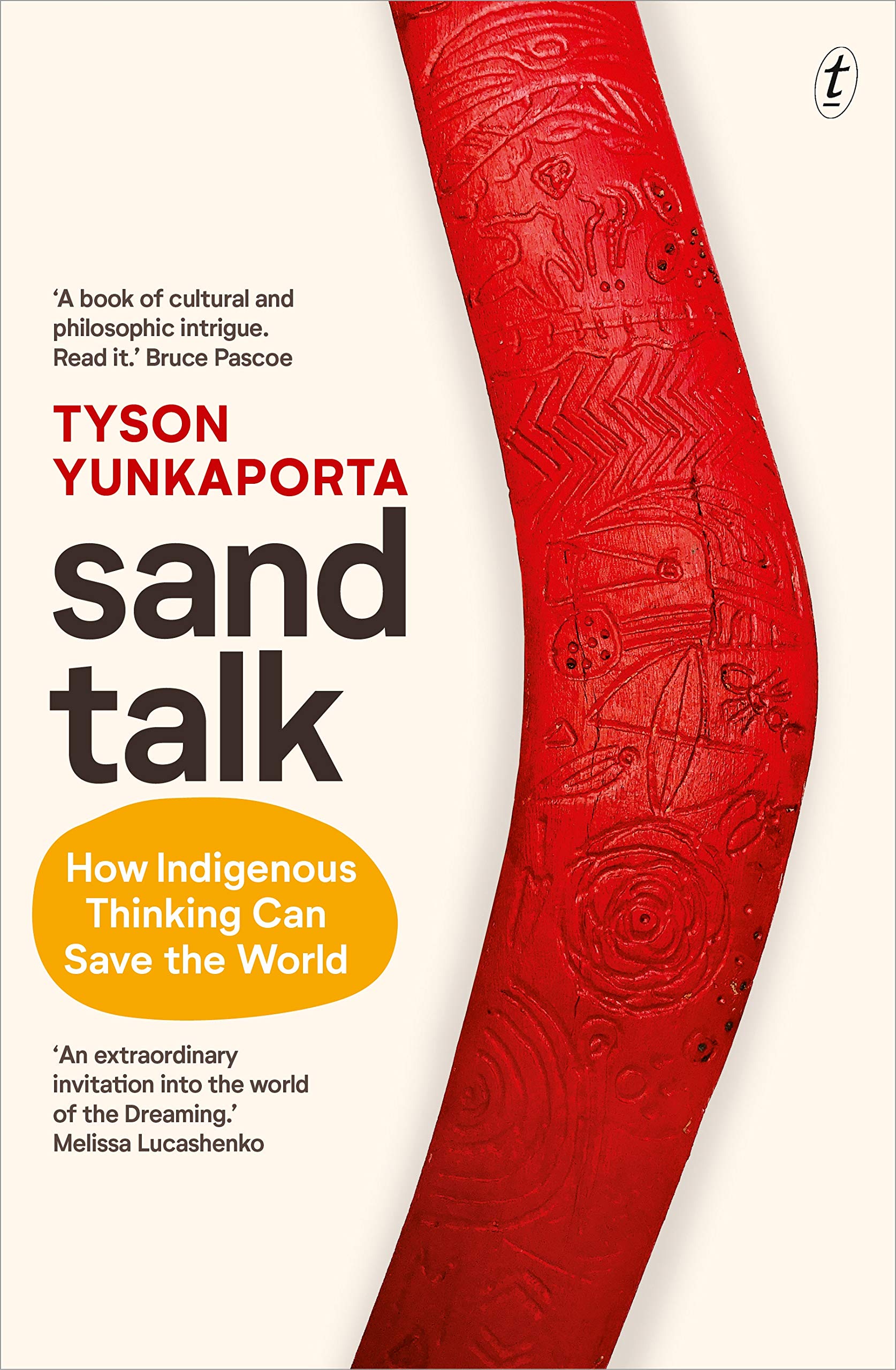 Sand Talk: An inspirational and accessible book about how Indigenous thinking can save the world