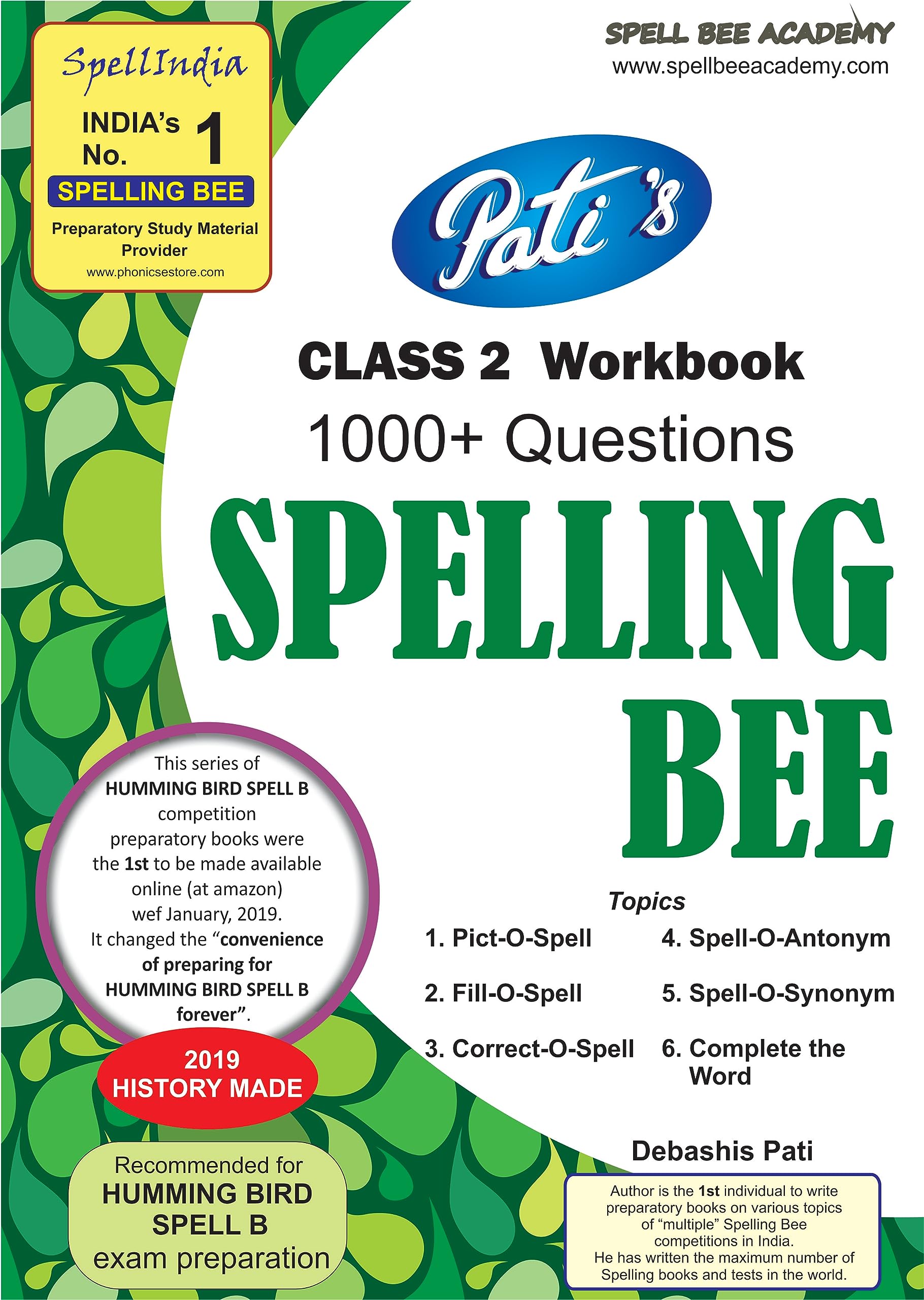 SPELLING BEE Practice Workbook - Prepare for HUMMING BIRD SPELL B .... Class 2 ... 1000+ practice questions ... from Spell India, an independent initiative .... for pre purchase queries whatsapp +91 9820354672 [Paperback] Debashis Pati (Has authored the maximum number of Spelling Books and Tests in the world)