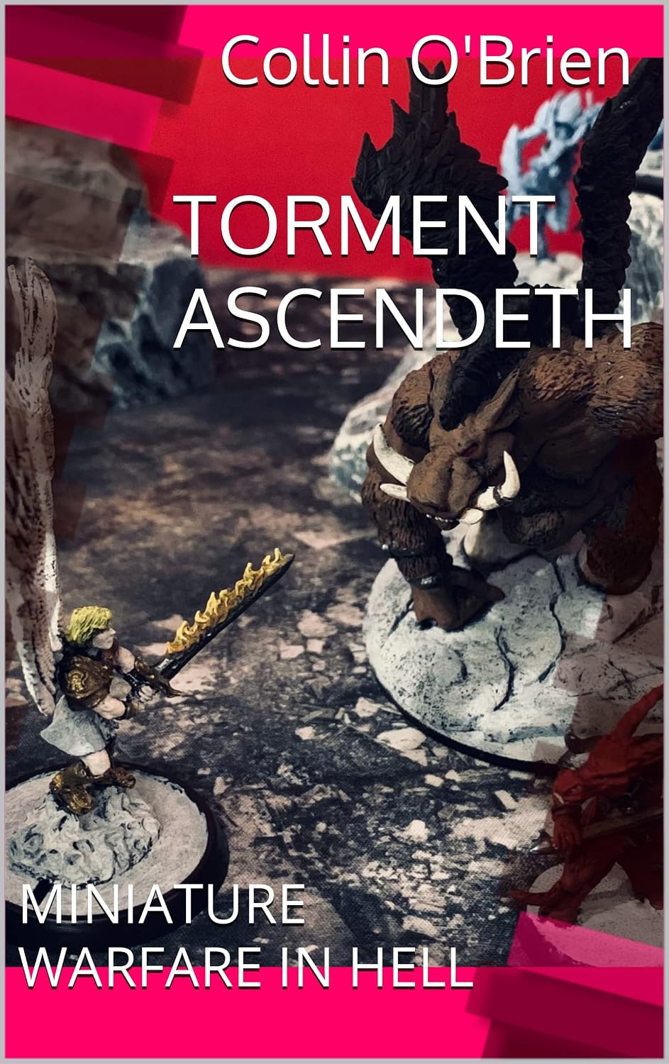 TORMENT ASCENDETH: MINIATURE WARFARE IN HELL (CLAWS-Associated Games)