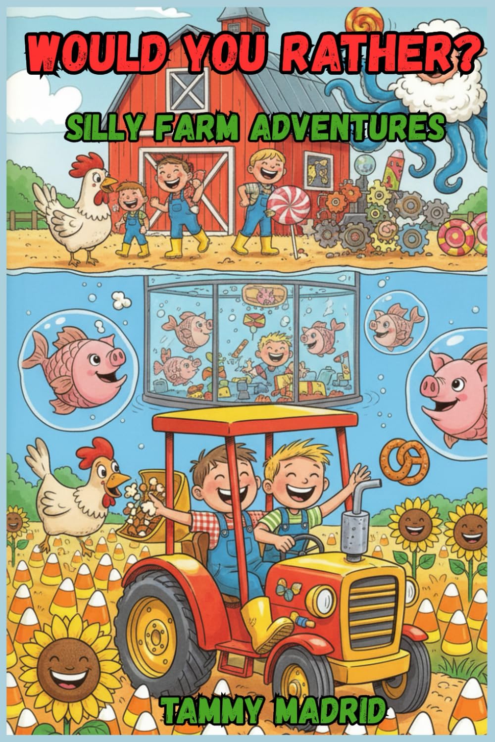 Would You Rather?Silly Farm Adventure!: A Funny and Imaginative Game Book for Kids Ages 6–9
