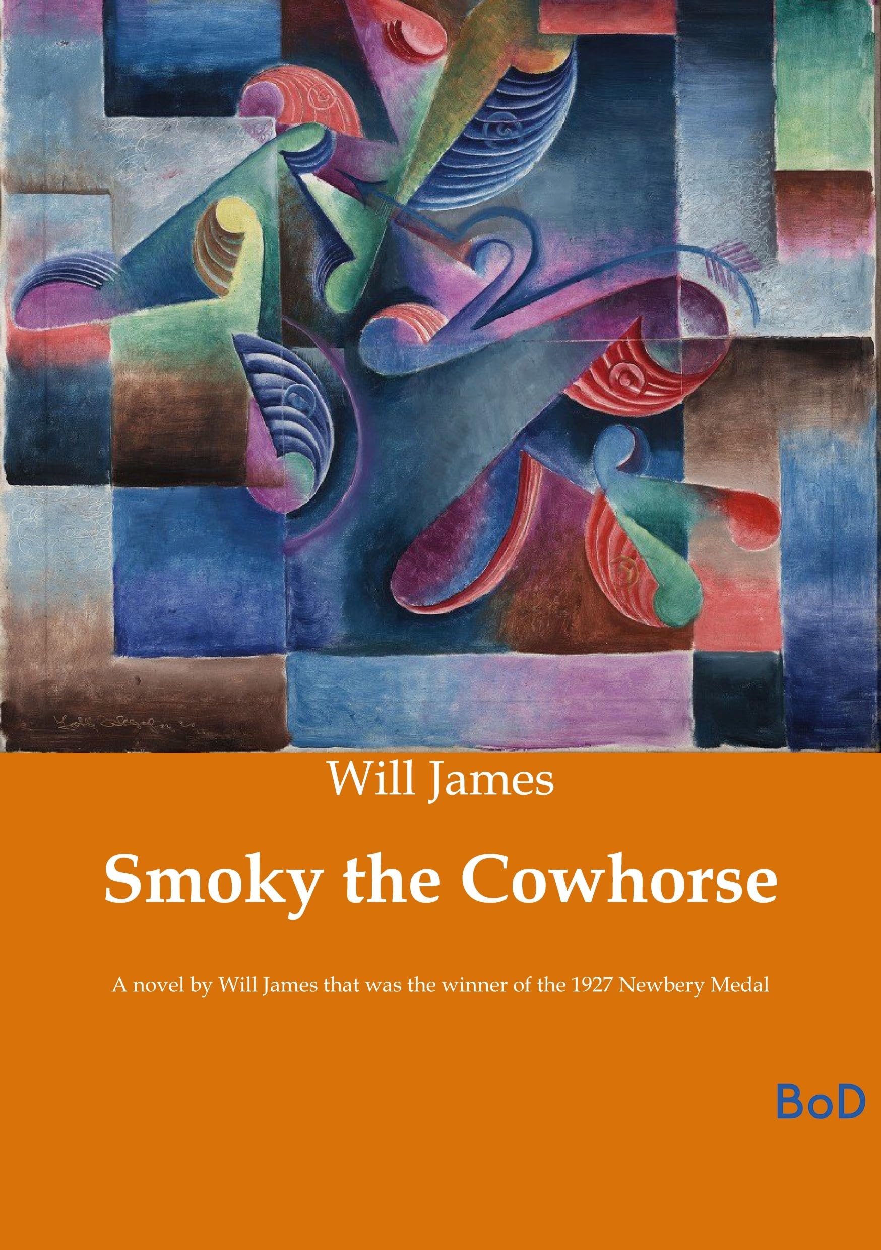 Smoky the cowhorse: A novel by will james that was