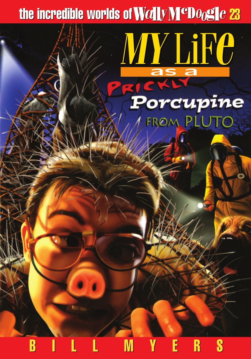 My Life As a Prickly Porcupine from the Planet Pluto (Incredible World of Wally McDoogle)