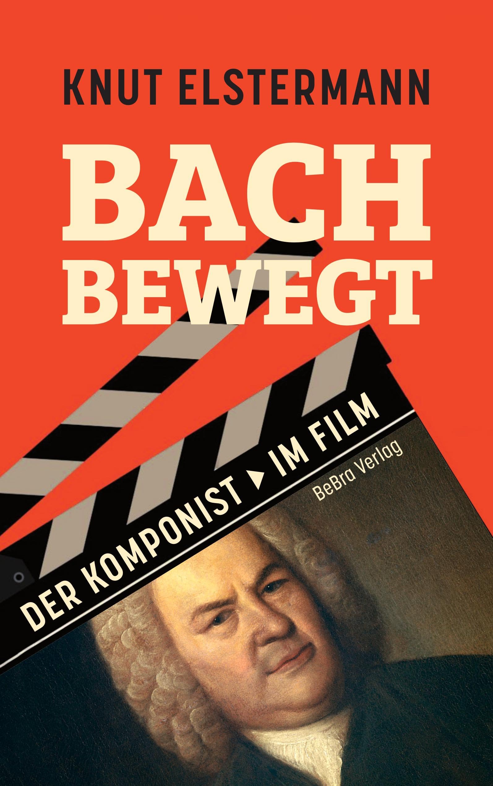 Bach bewegt: Der Komponist im Film