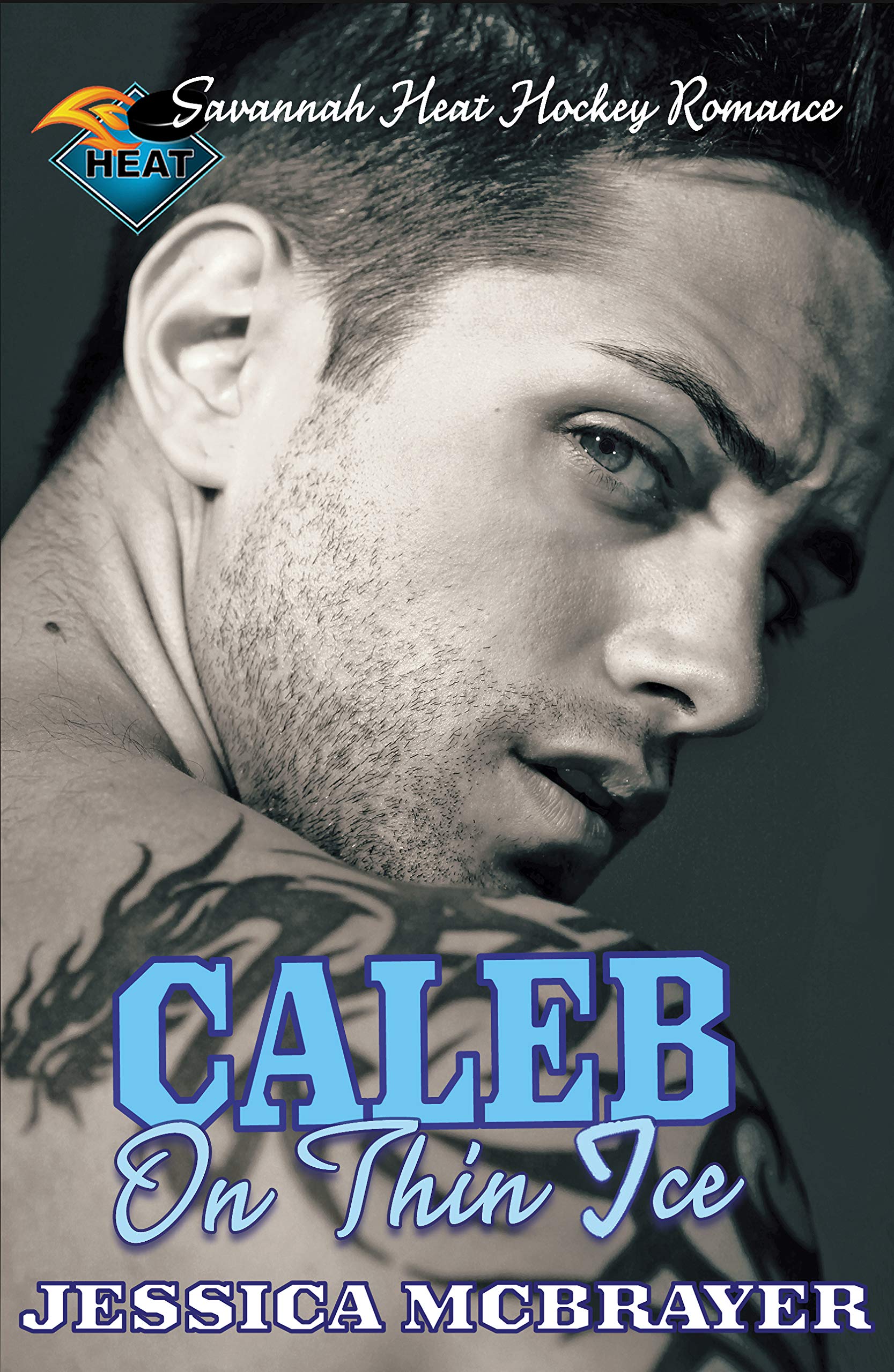 Caleb - On Thin Ice: A Savannah Heat Hockey Romance Book 8