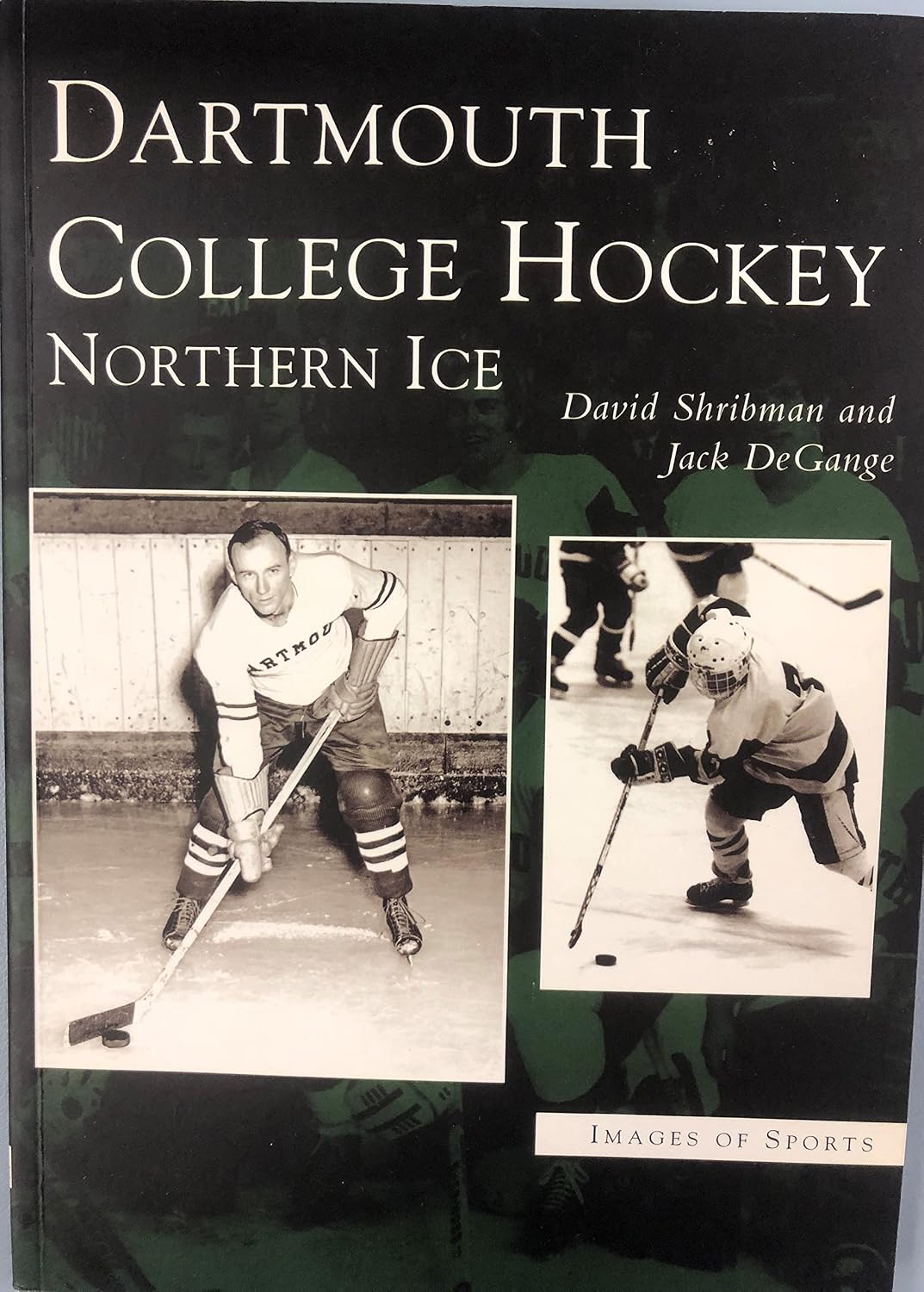 Dartmouth College Hockey: Northern Ice (NH) (Images of Sports)