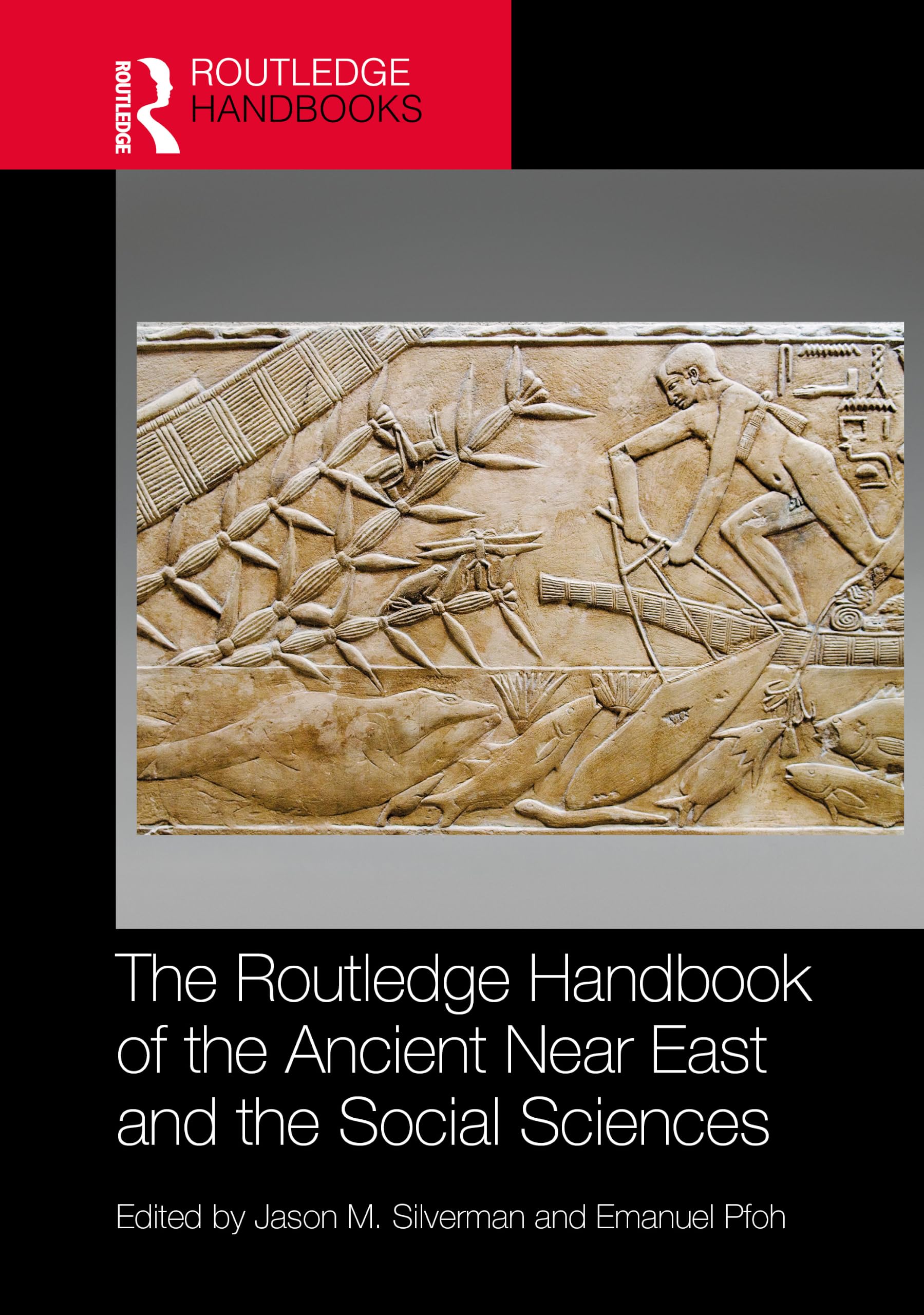 The Routledge Handbook of the Ancient Near East and the Social Sciences