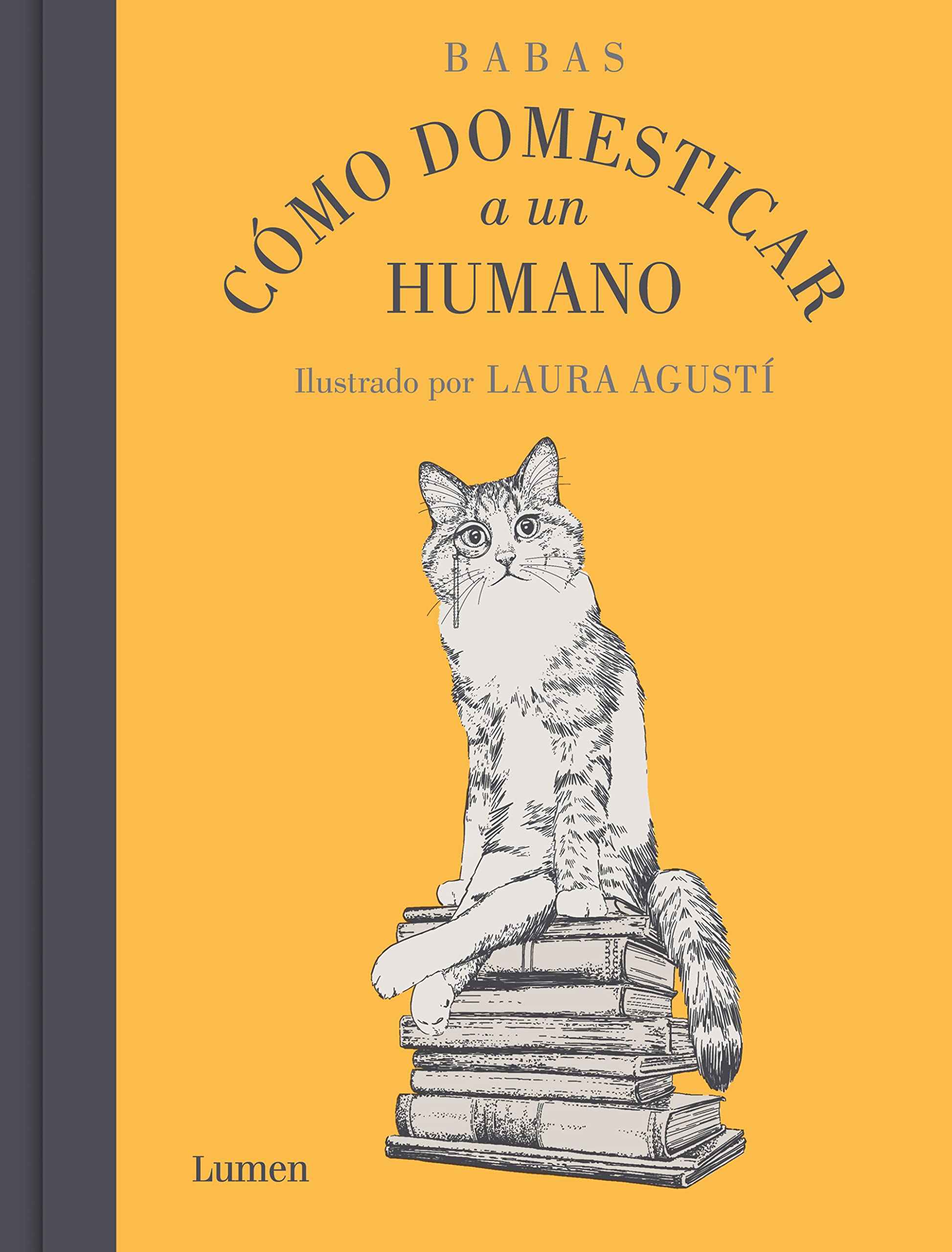 Cómo domesticar a un humano (Lumen Gráfica)