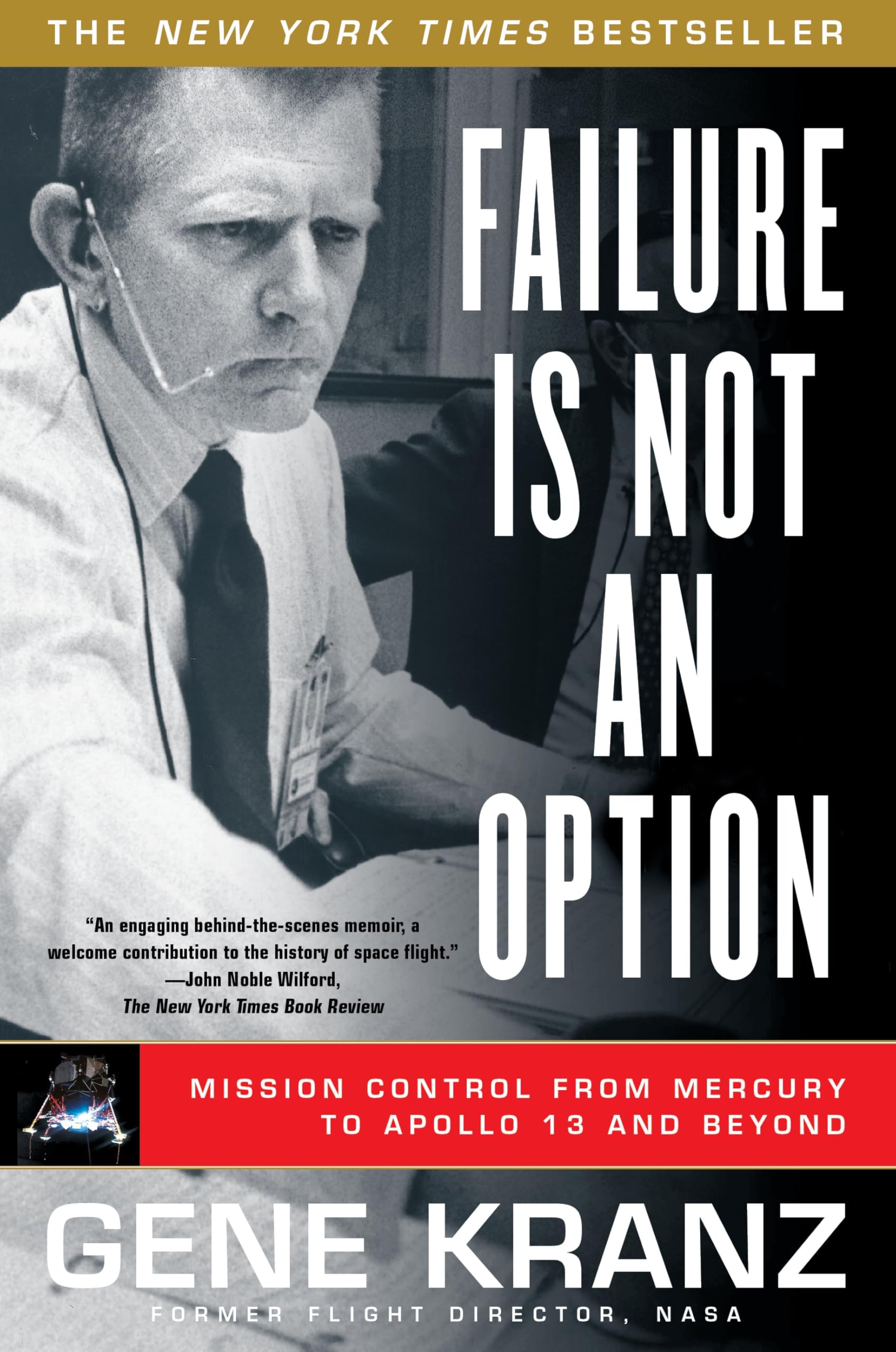 Failure Is Not an Option: Mission Control from Mercury to Apollo 13 and Beyond Paperback – Illustrated, 23 June 2009