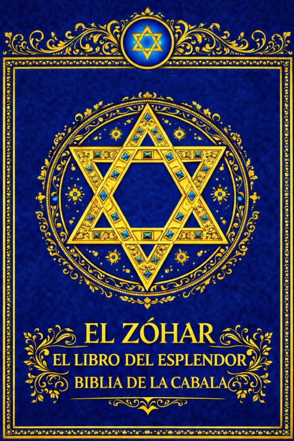 El Zóhar El Libro del Esplendor Biblia De La Cabala : Traducción, Estudio y Comentario de Rafael Comenge Dalmau Obra Suprema de la Cábala Hebrea y del ... de la Torá, la Creación del Universo,