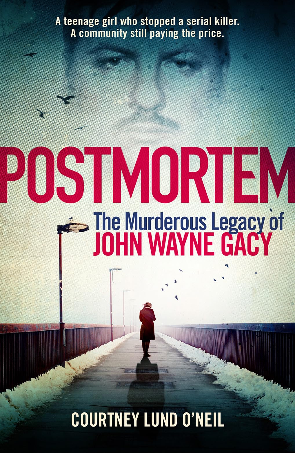 Postmortem : The murderous legacy of John Wayne Gacy