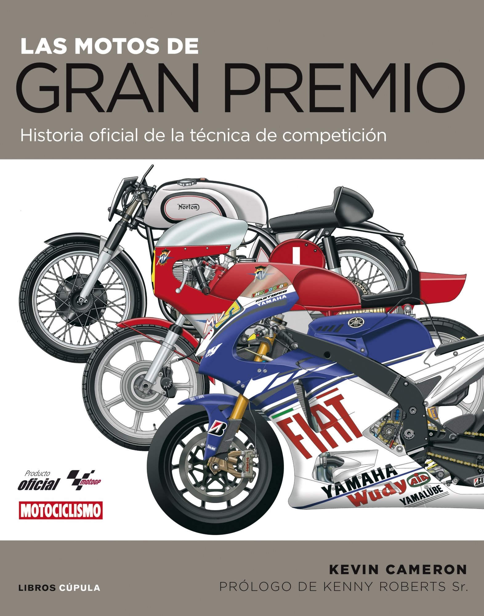 Las motos de Gran Premio: Historia oficial de la técnica de competición: 1 (Deportes)
