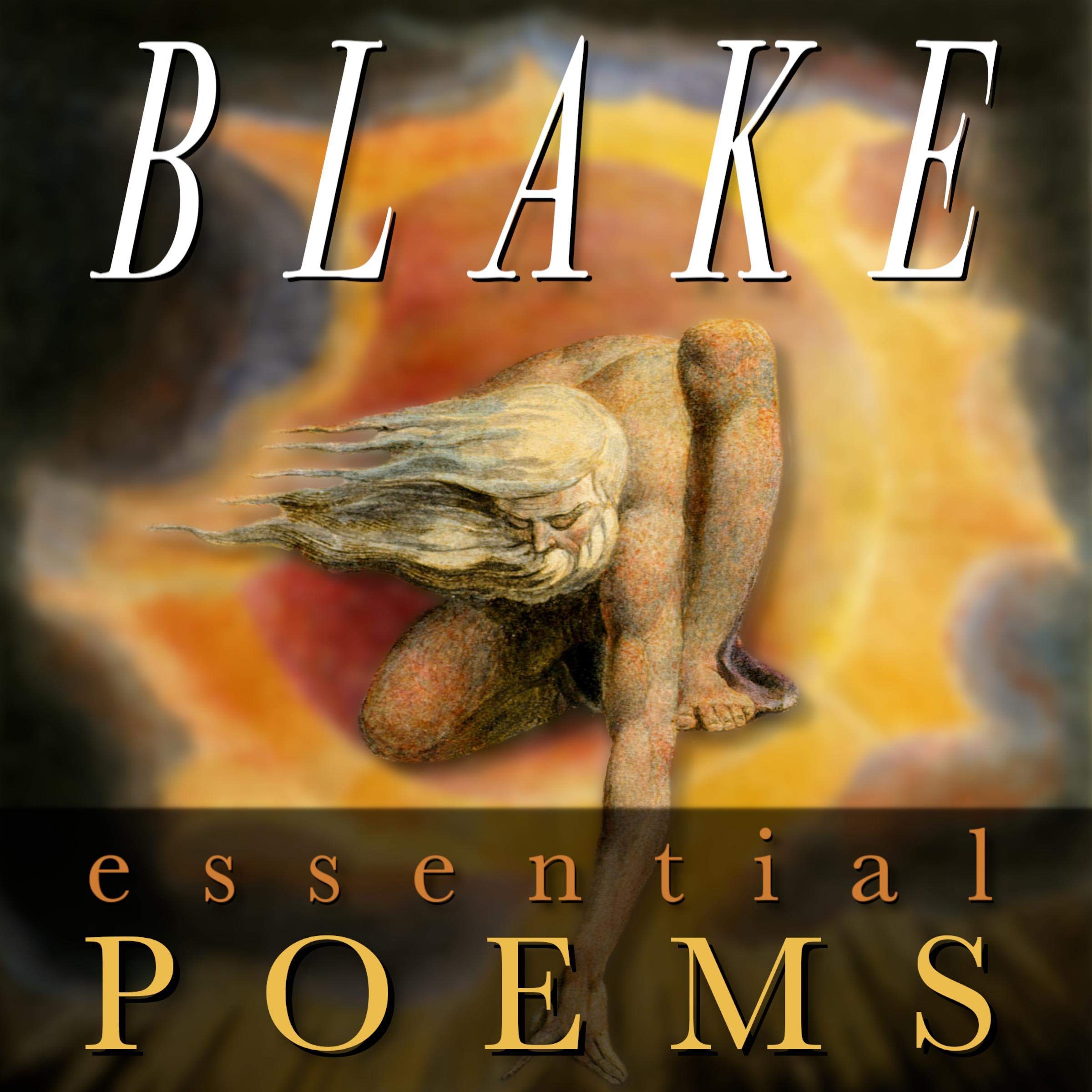 William Blake: Essential Poems
