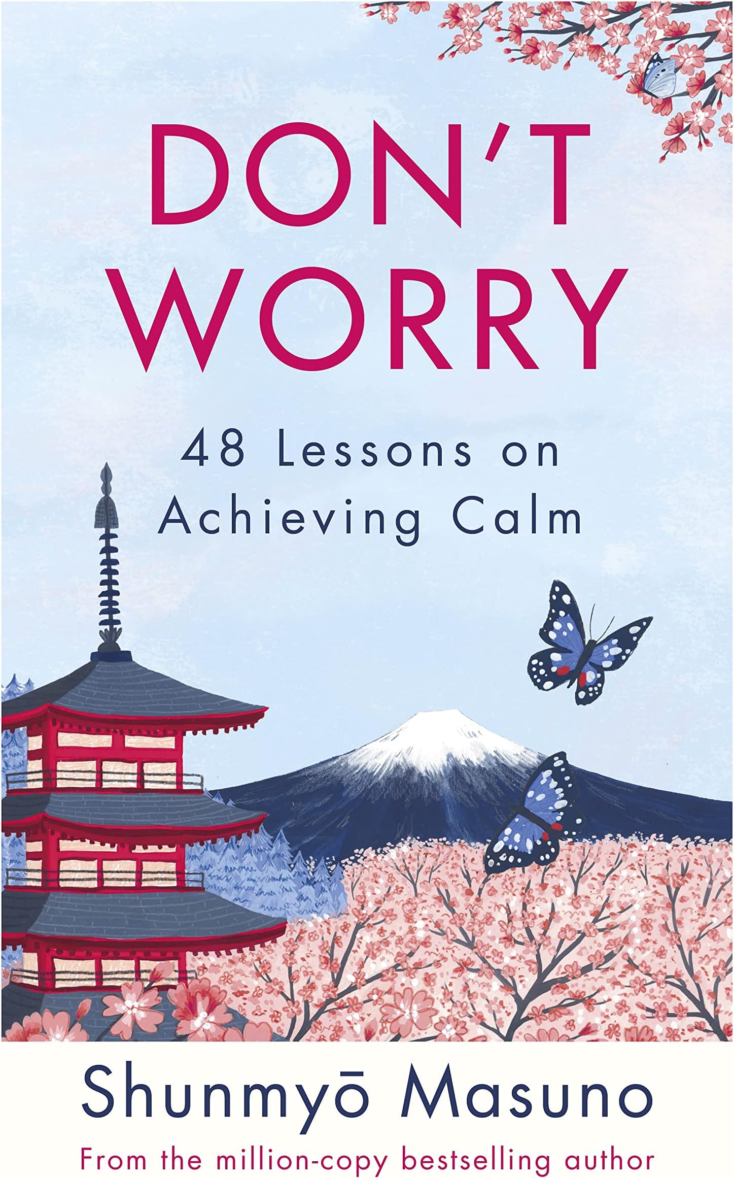 Don't Worry: 48 Lessons on Achieving Calm