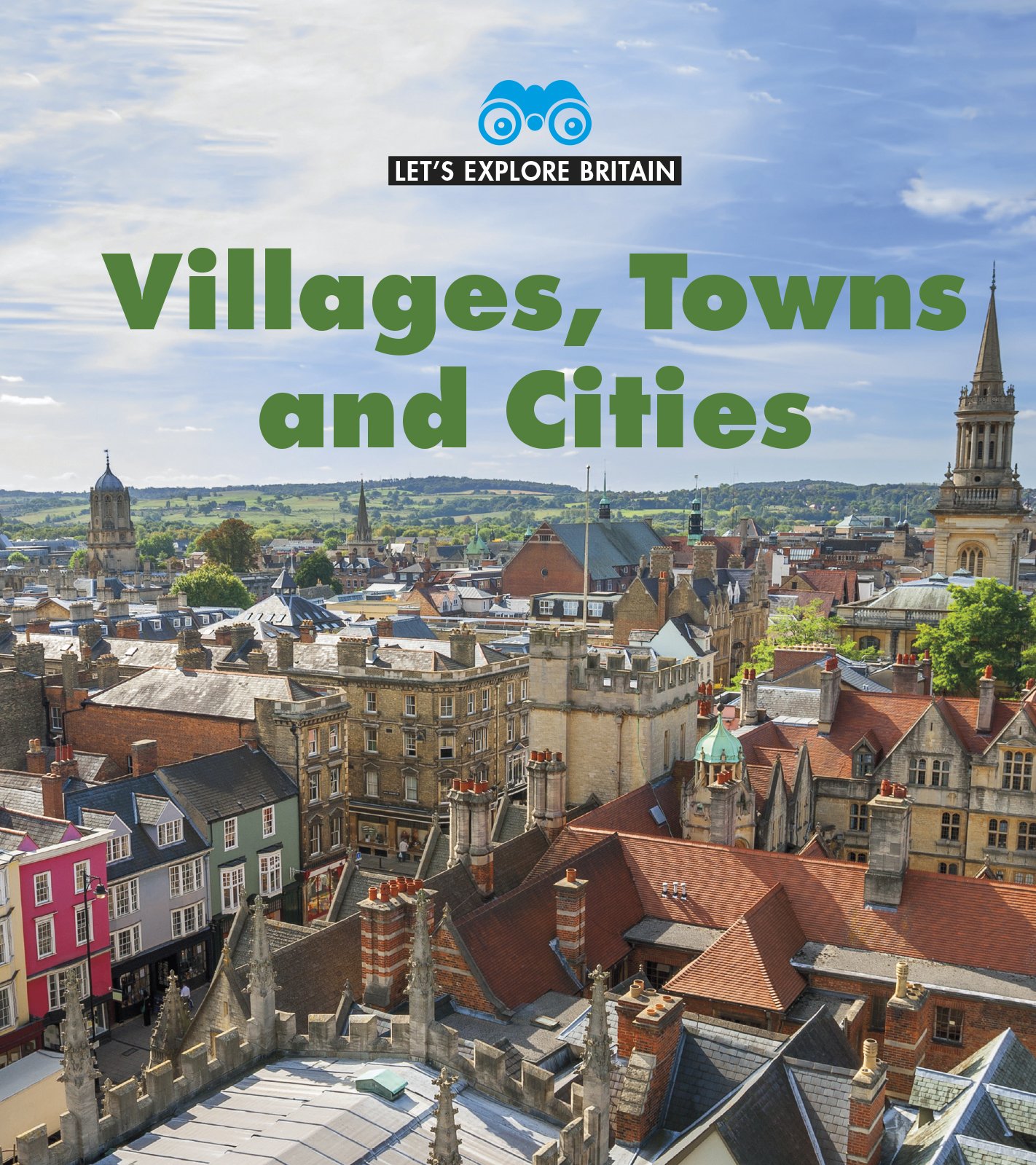 Let's Explore Britain: Villages, Towns and Cities