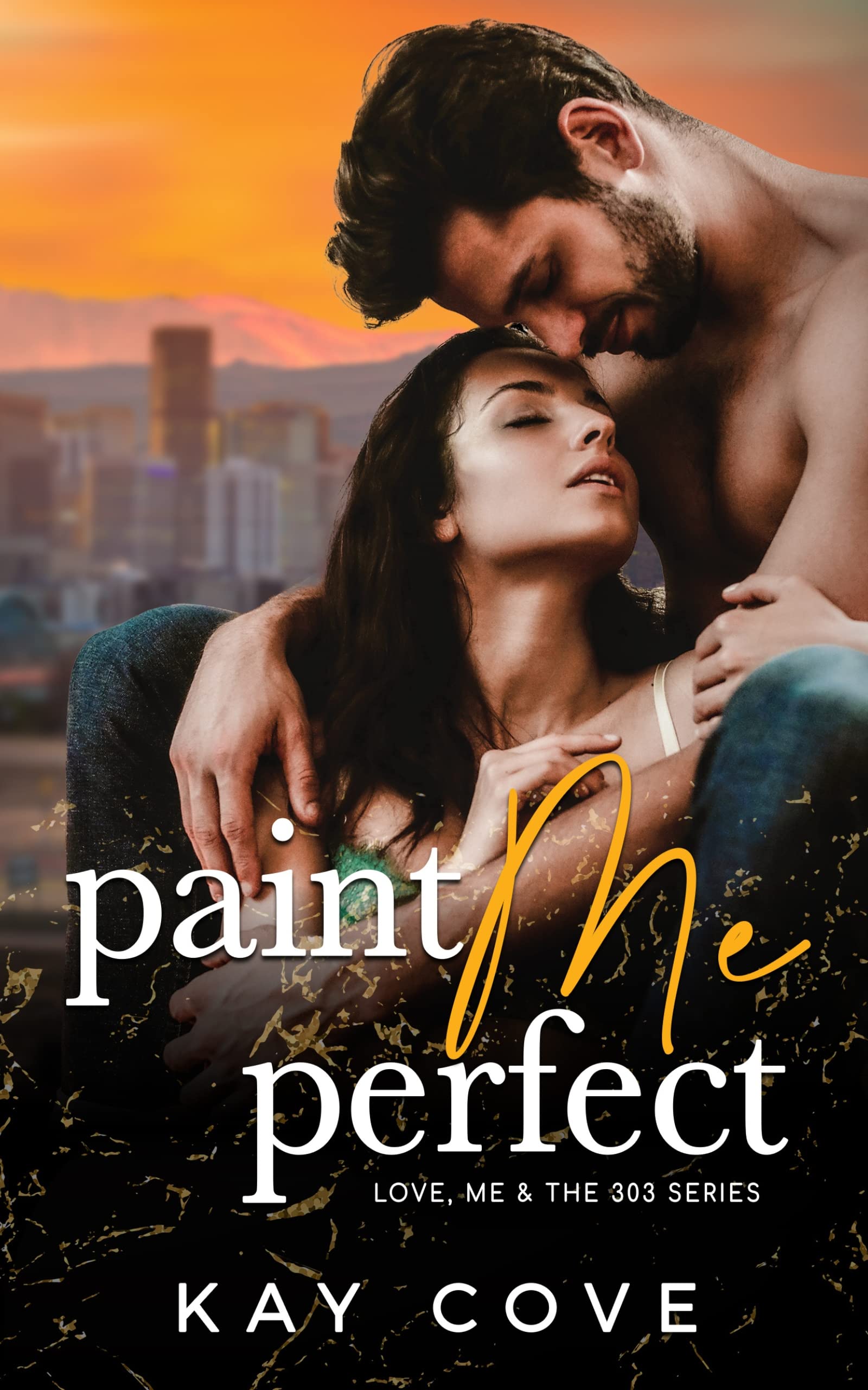 Paint Me Perfect (Love, Me & the 303)