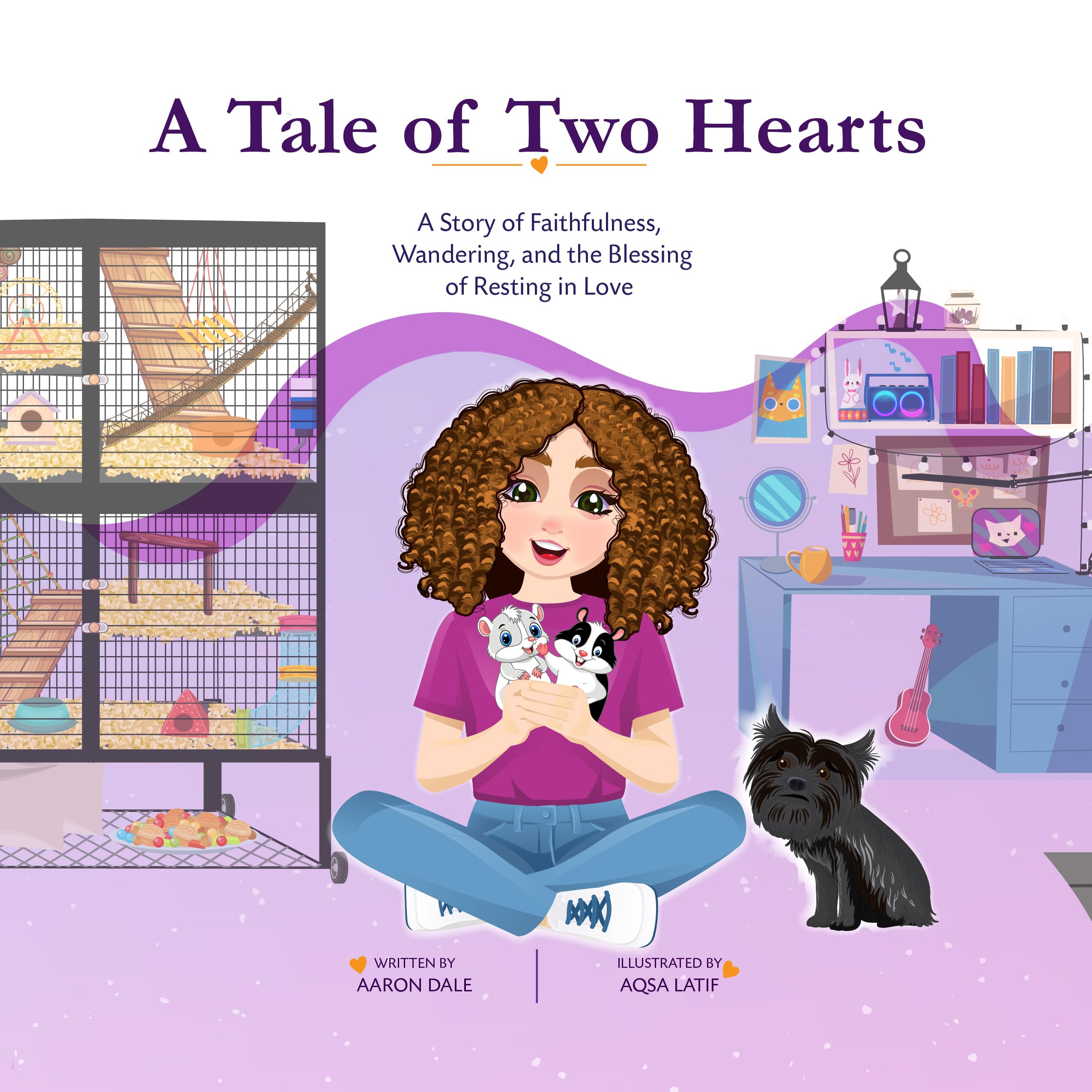 A Tale of Two Hearts: A Story of Faithfulness, Wandering, and the Blessing of Resting in Love